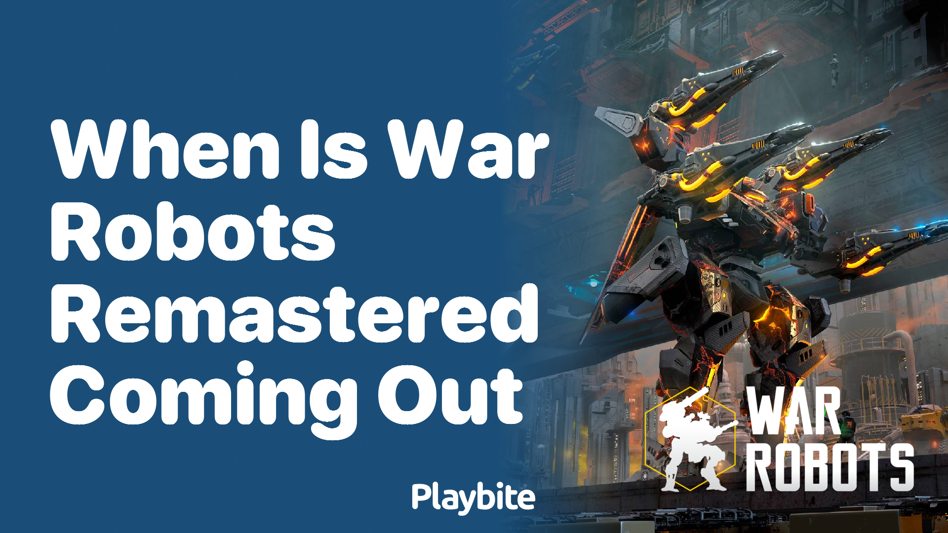 When is War Robots Remastered Coming Out?