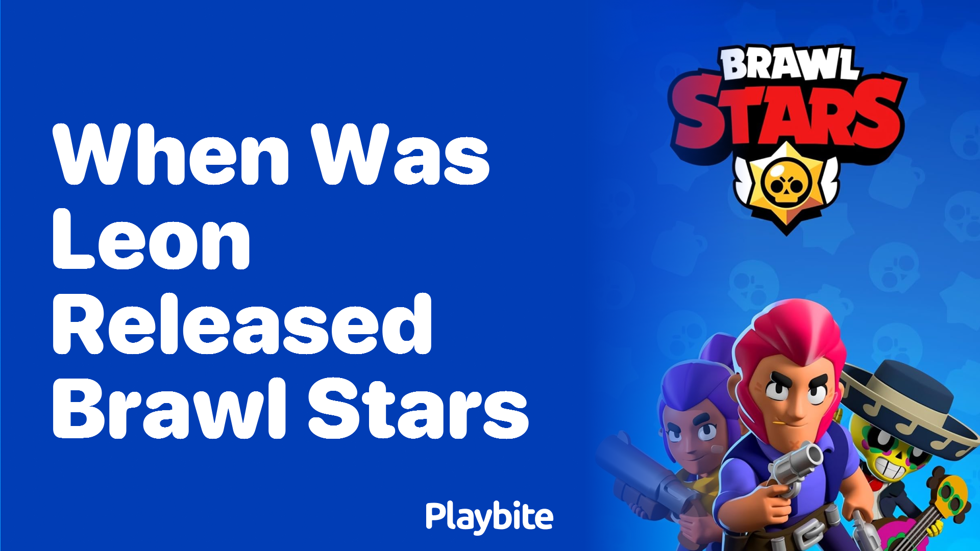 When Was Leon Released in Brawl Stars?