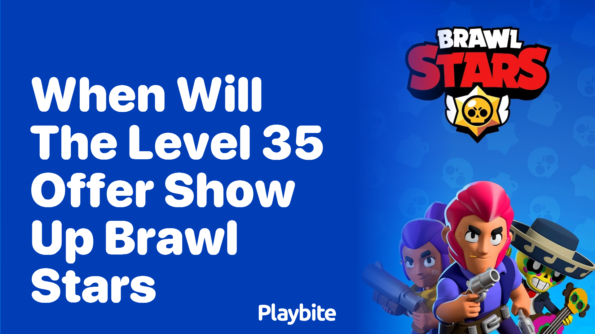 When Will the Level 35 Offer Show Up in Brawl Stars?
