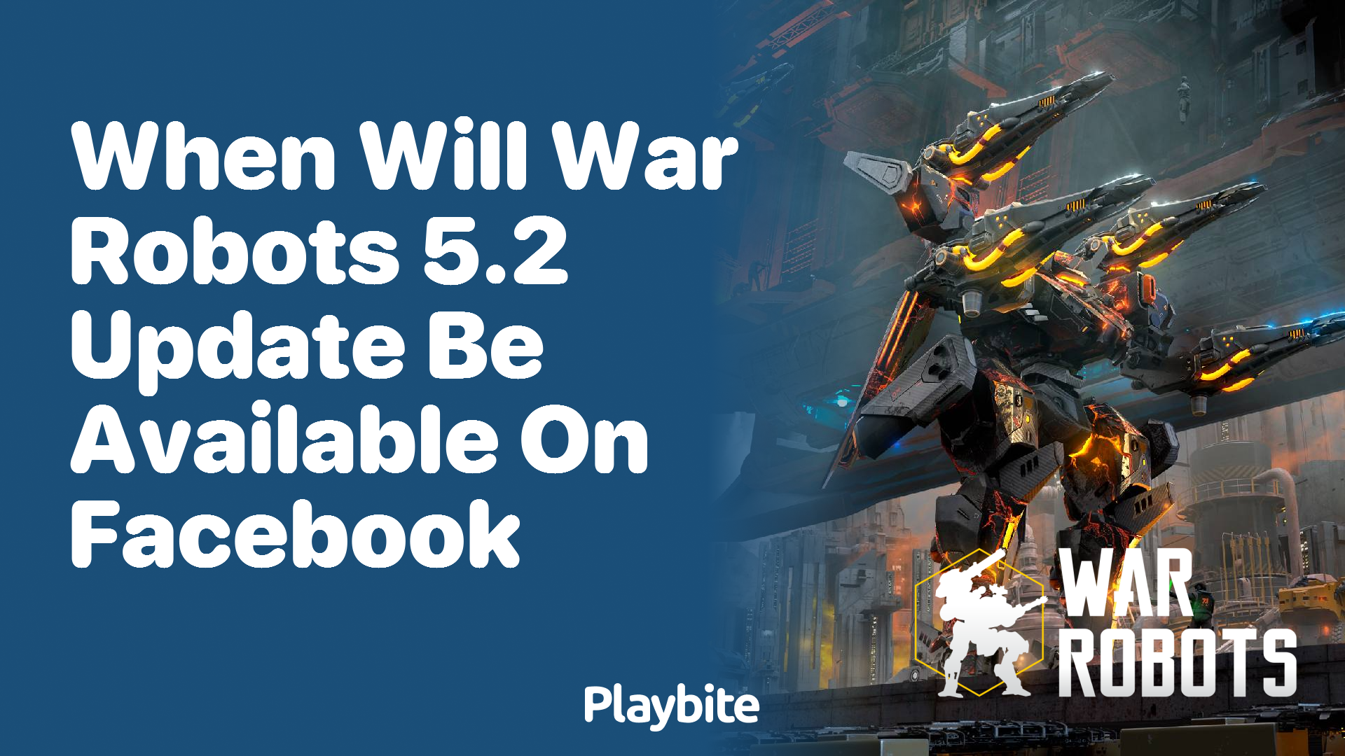 When Will War Robots 5.2 Update Be Available on Facebook?