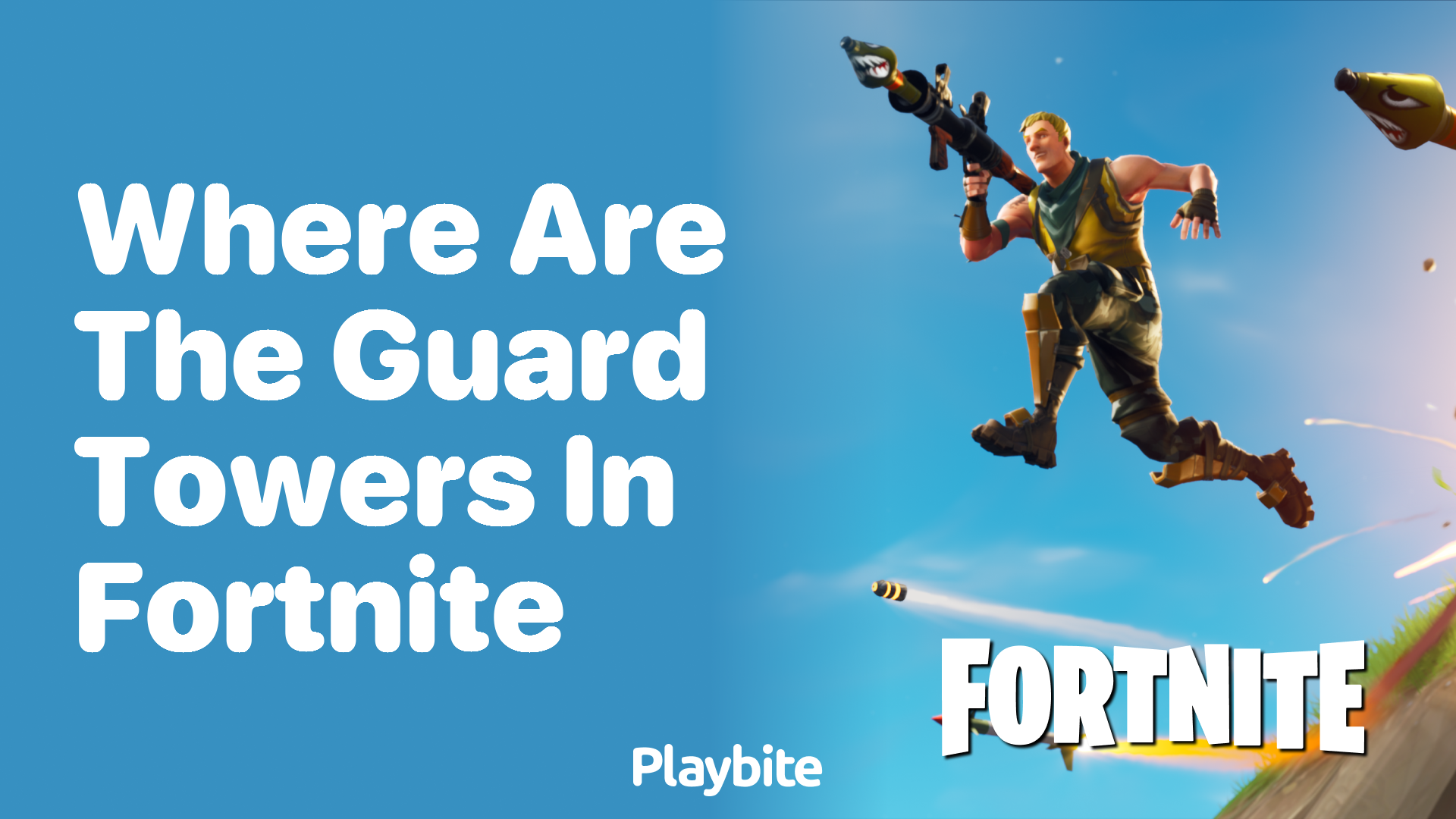 Where Are the Guard Towers in Fortnite?