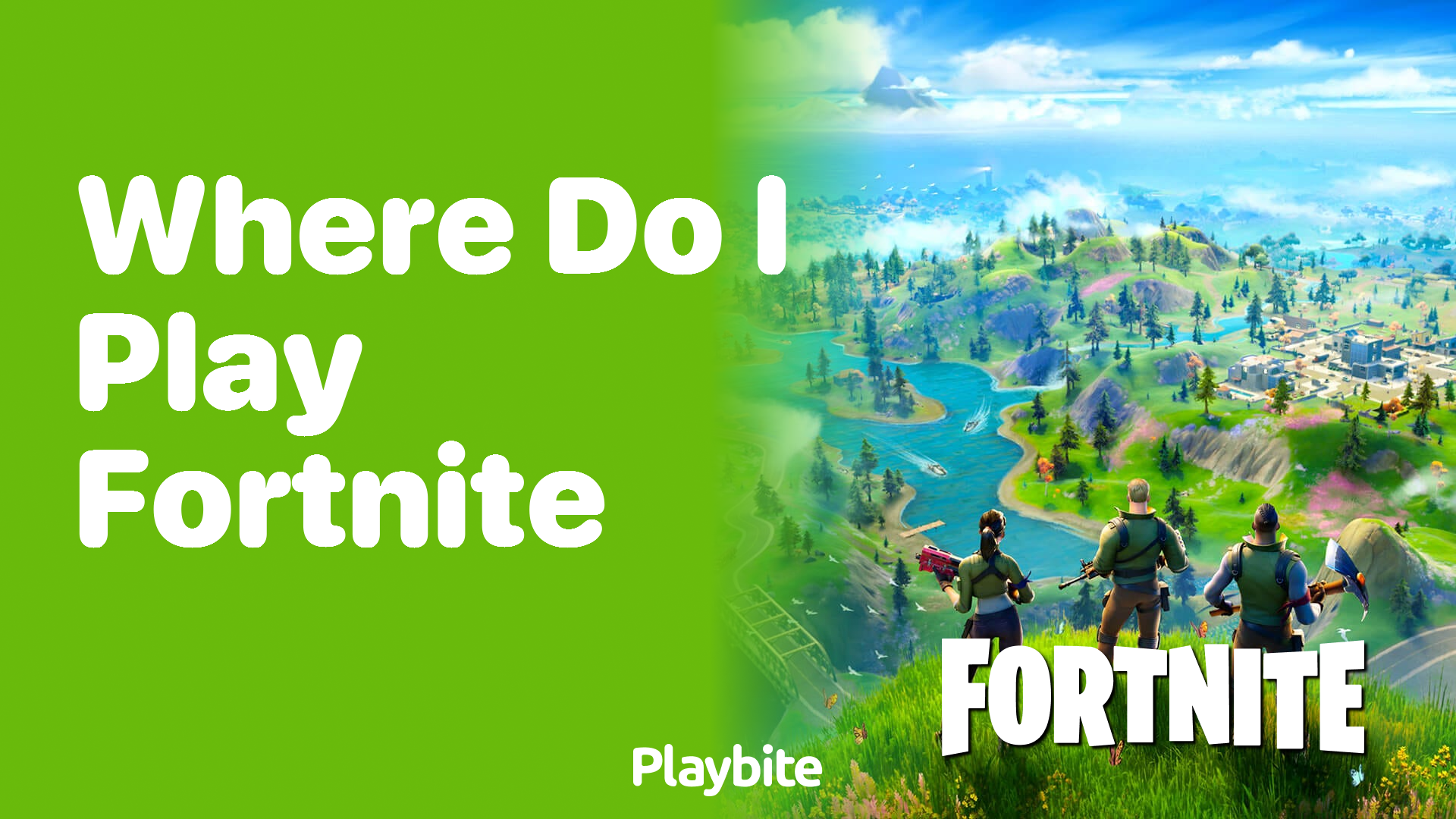 Where Do I Play Fortnite? Your Ultimate Gaming Guide