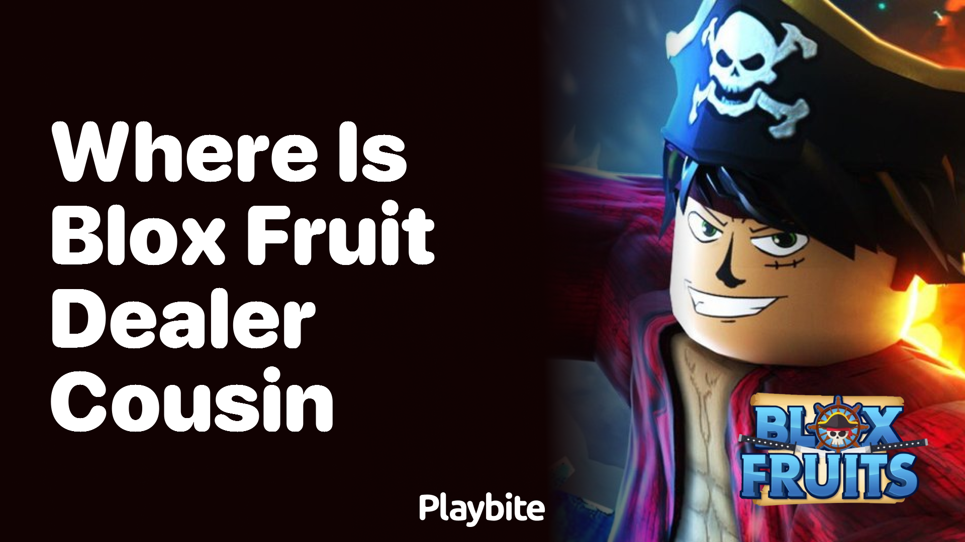 Where Is the Blox Fruit Dealer’s Cousin Located?