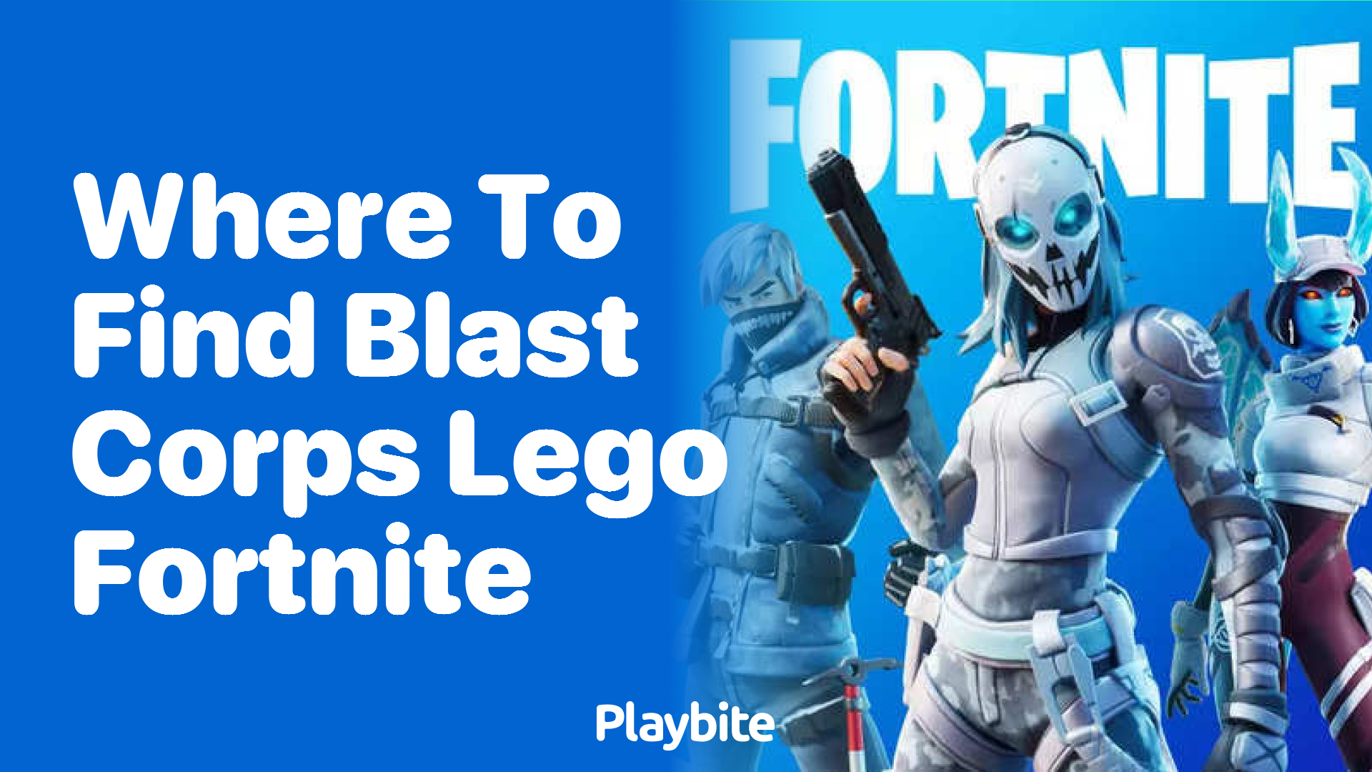 Where to Find Blast Corps LEGO Fortnite Sets Playbite