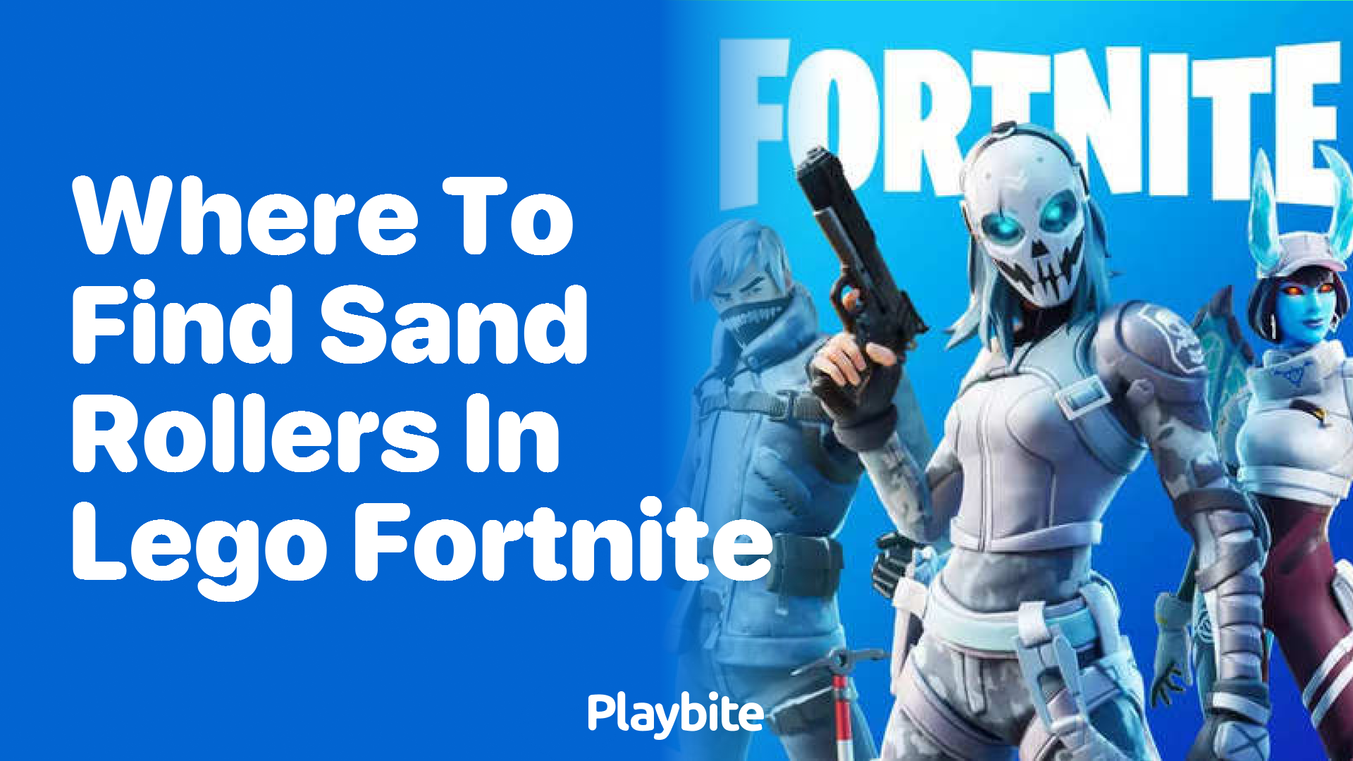 Where to Find Sand Rollers in LEGO Fortnite?