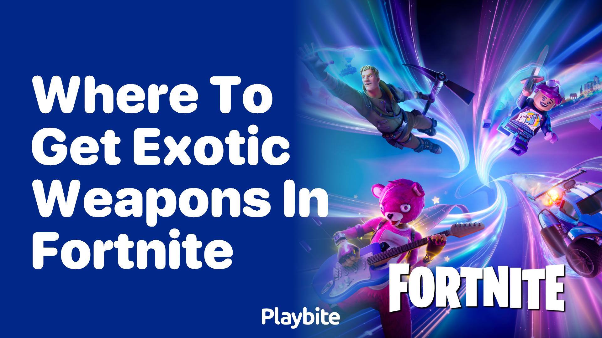 Where to Get Exotic Weapons in Fortnite