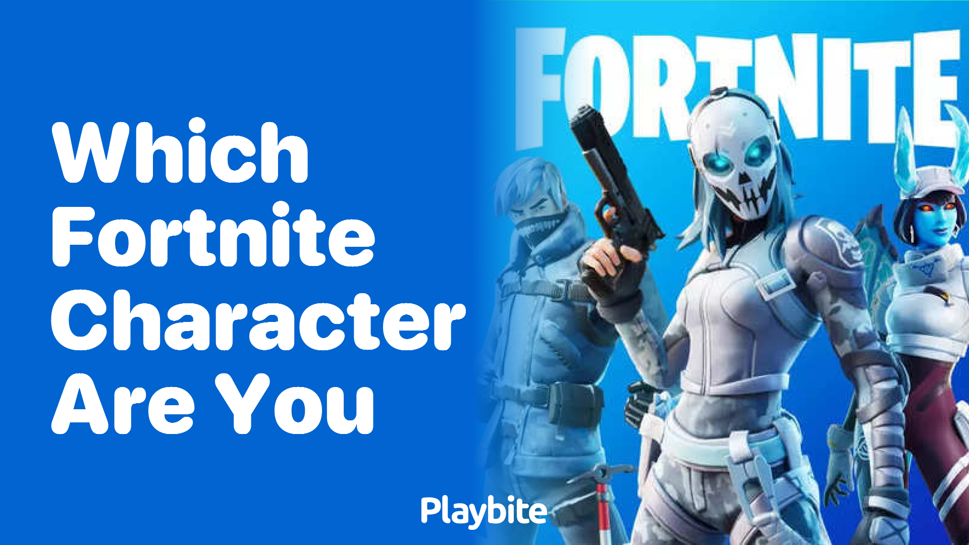 Which Fortnite Character Are You? Find Out Now!