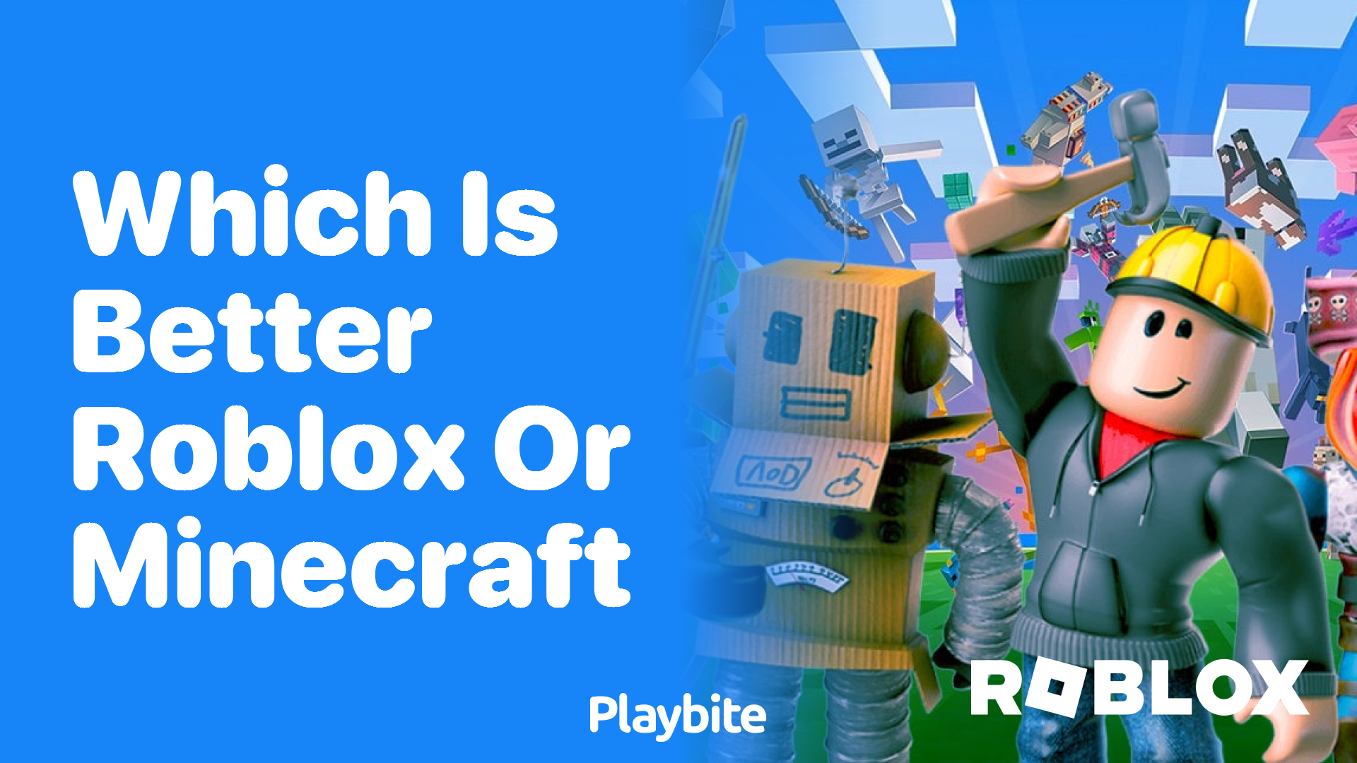 Which Is Better: Roblox or Minecraft?