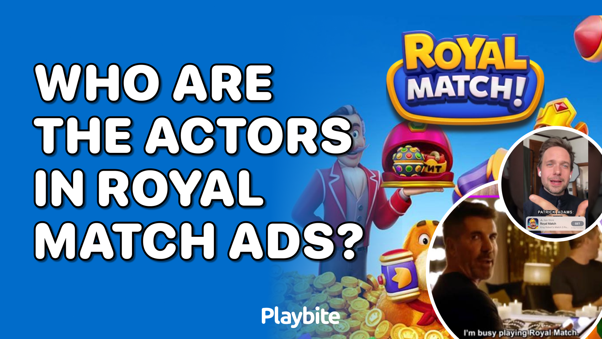 Who Are the Actors in Royal Match Ads?