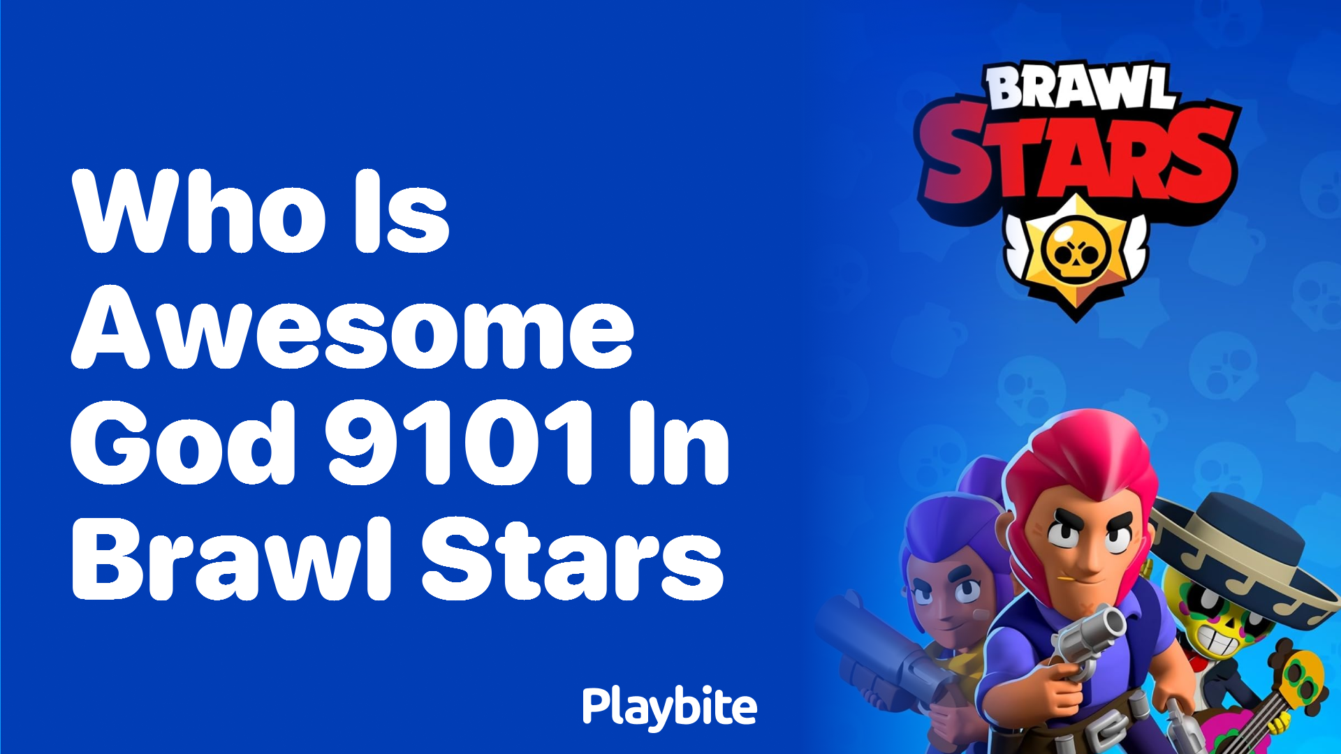 Who is Awesome God 9101 in Brawl Stars?