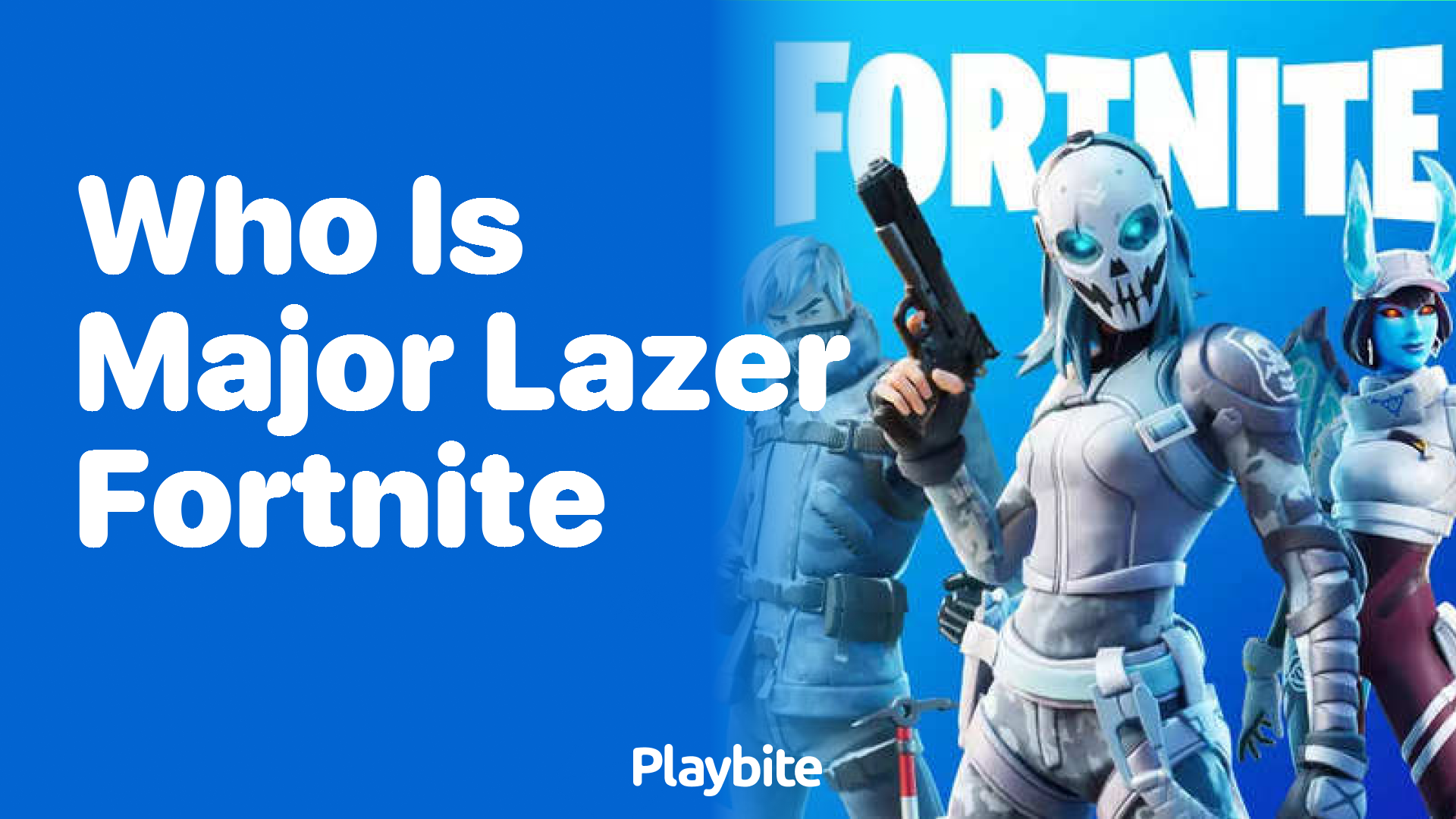 Who is Major Lazer in Fortnite?