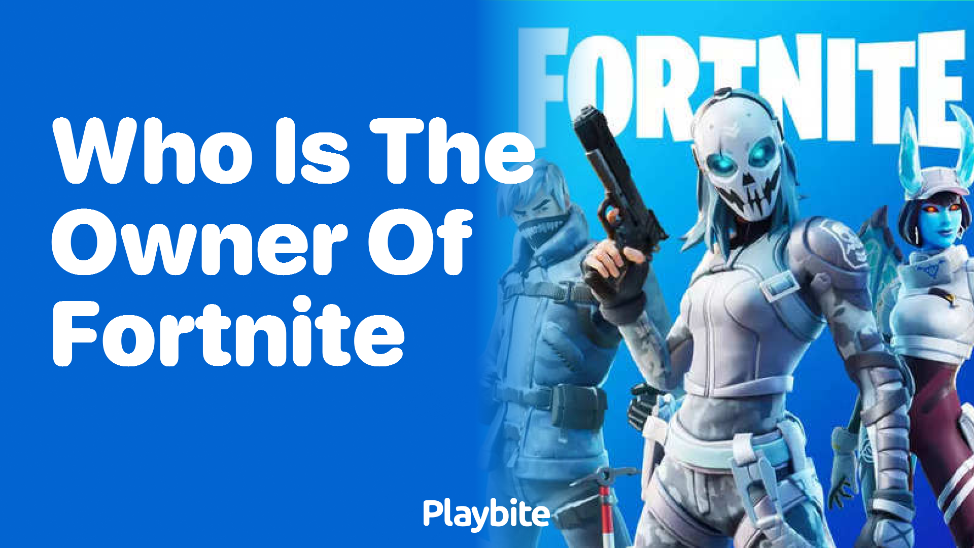 Who Is the Owner of Fortnite? Dive Into the World of Epic Gaming