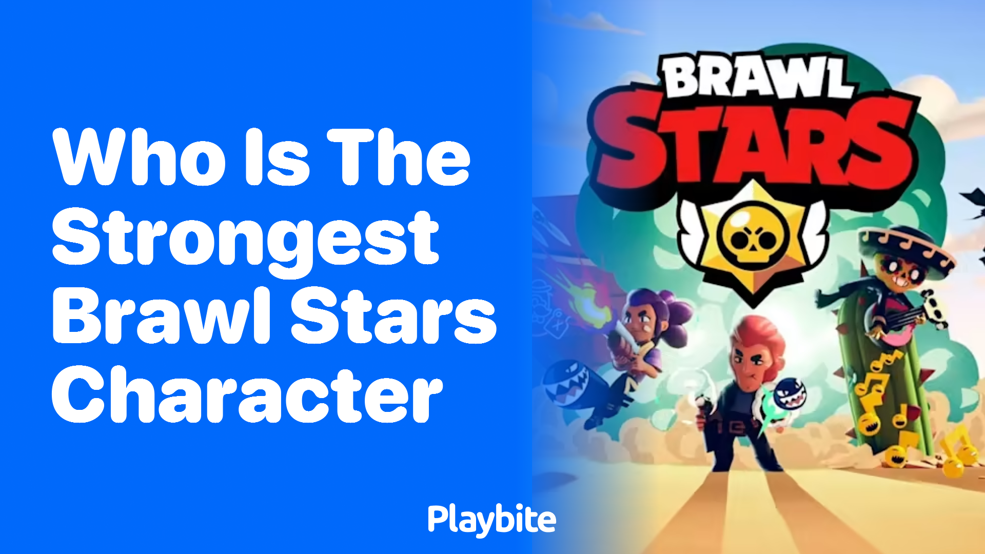Who Is the Strongest Brawl Stars Character?