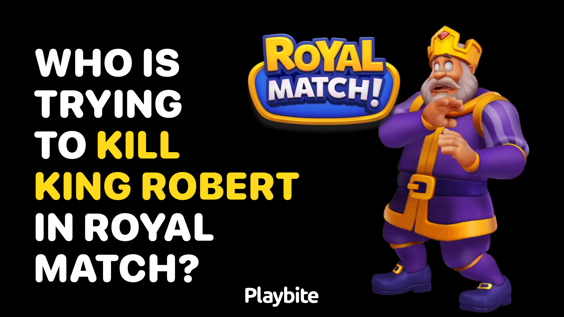 Who Is Trying to Kill King Robert in Royal Match?