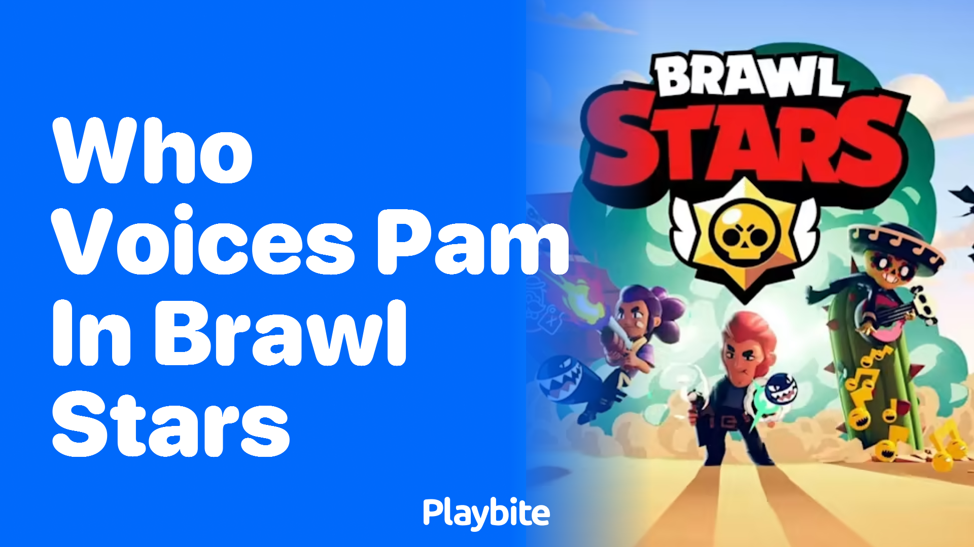 Who Voices Pam in Brawl Stars?