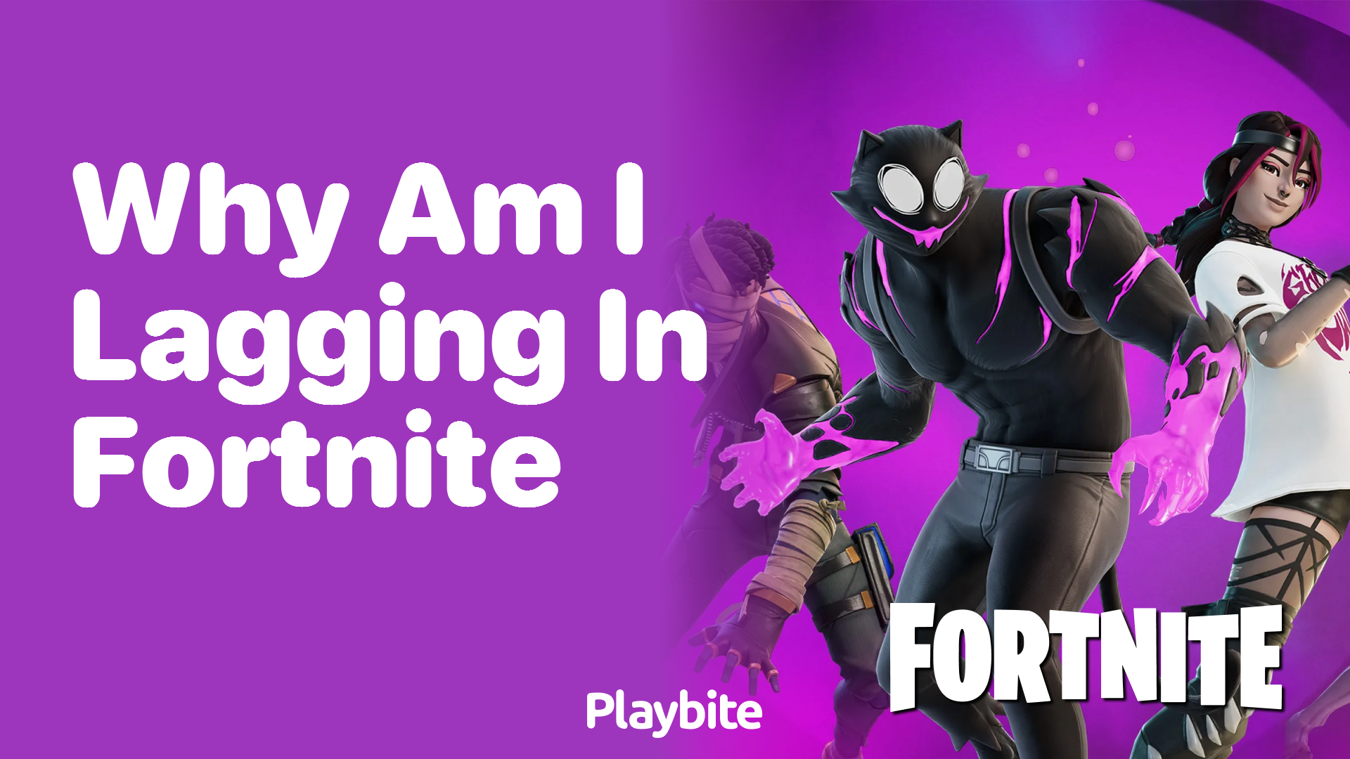 Why Am I Lagging in Fortnite? Let’s Fix That Game Lag!