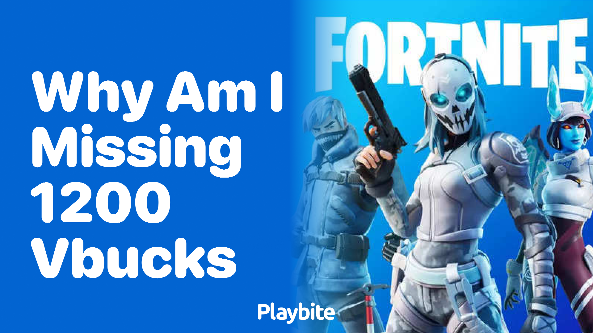 Why Am I Missing 1200 V-Bucks in Fortnite?