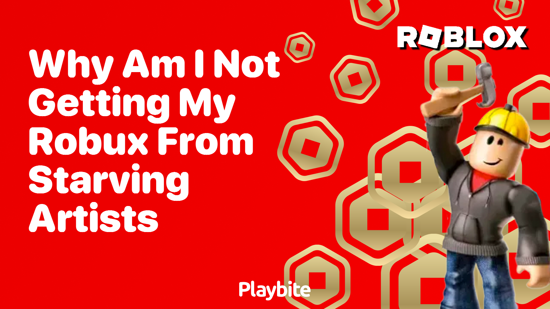Why Am I Not Getting My Robux from Starving Artists? Playbite