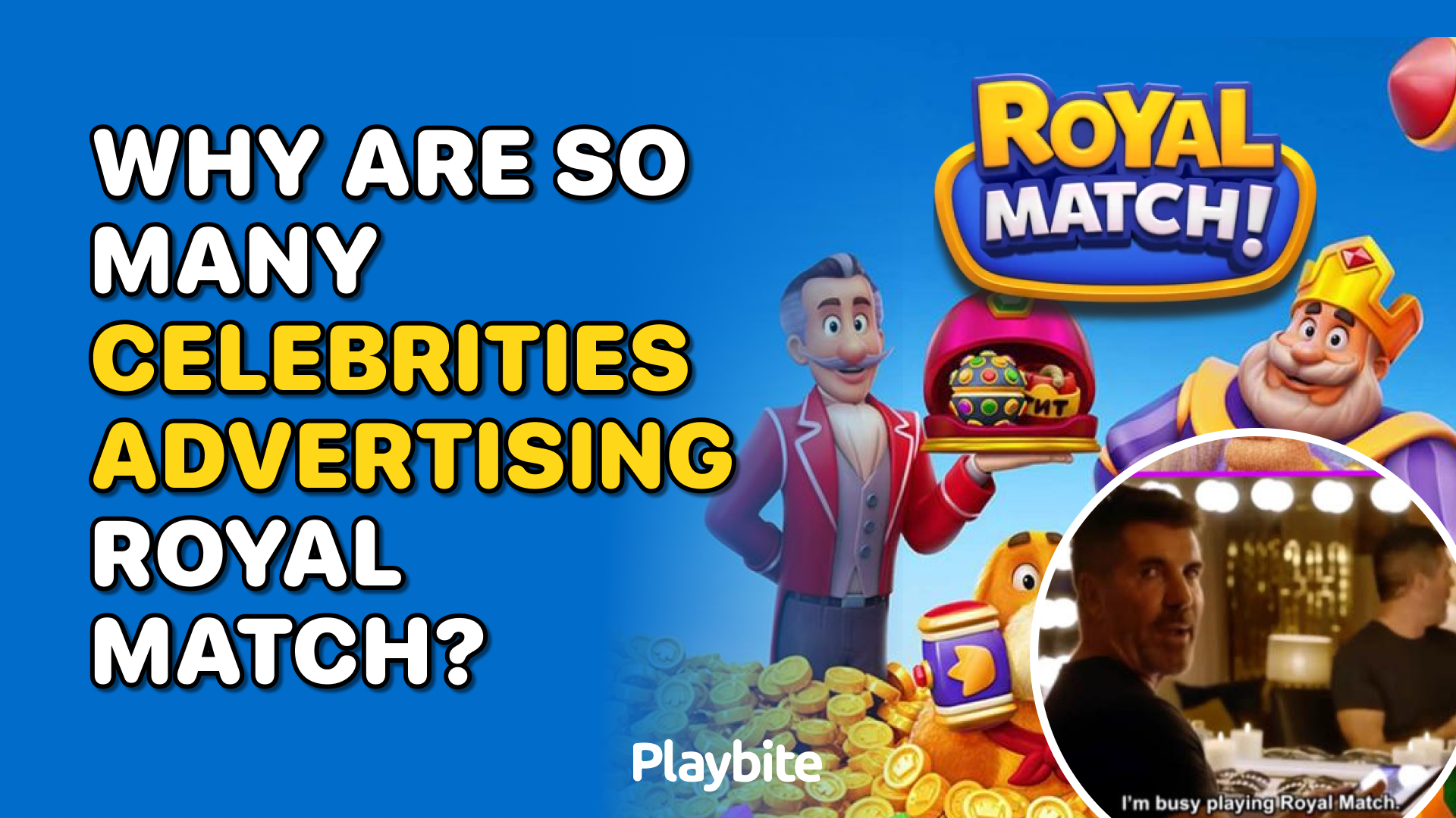 Why Are So Many Celebrities Advertising Royal Match?
