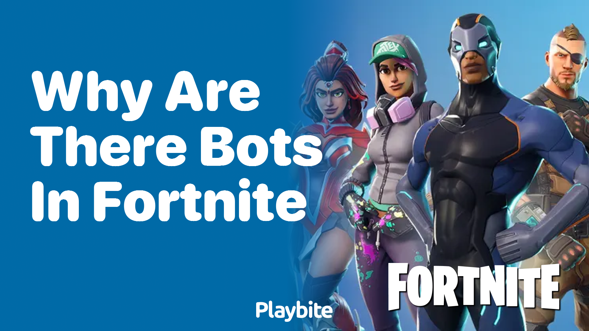 Why Are There Bots in Fortnite? Uncovering the Reasons