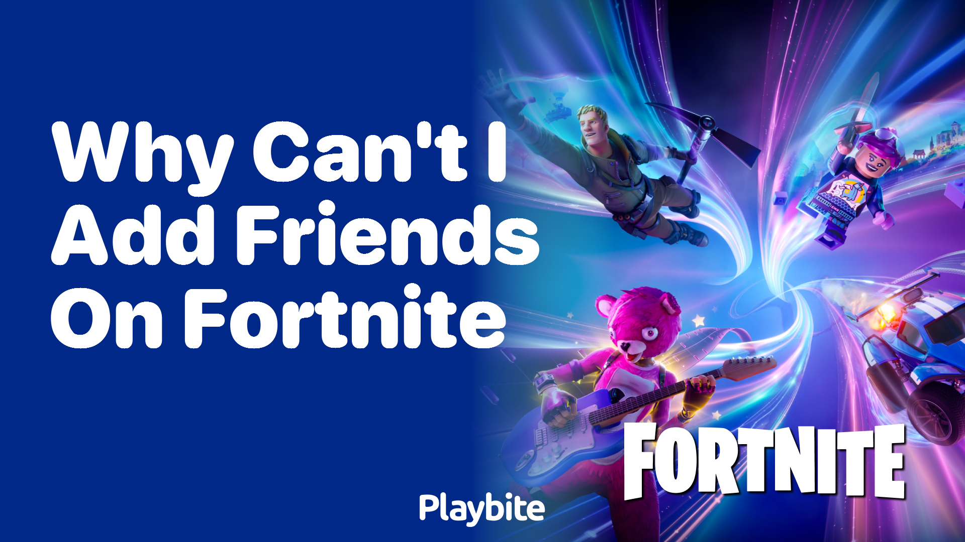 Why Can’t I Add Friends on Fortnite? Let’s Find Out!