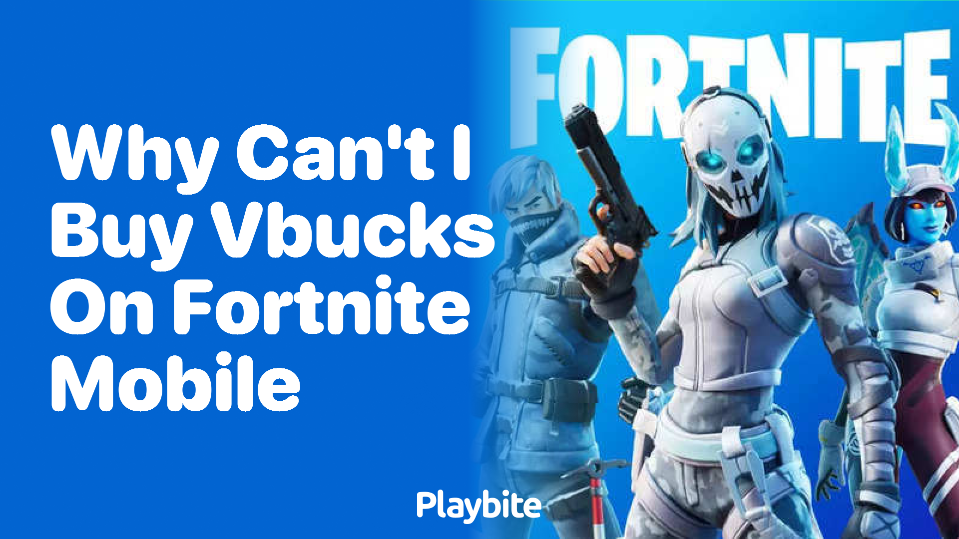 Why Can’t I Buy V-Bucks on Fortnite Mobile?