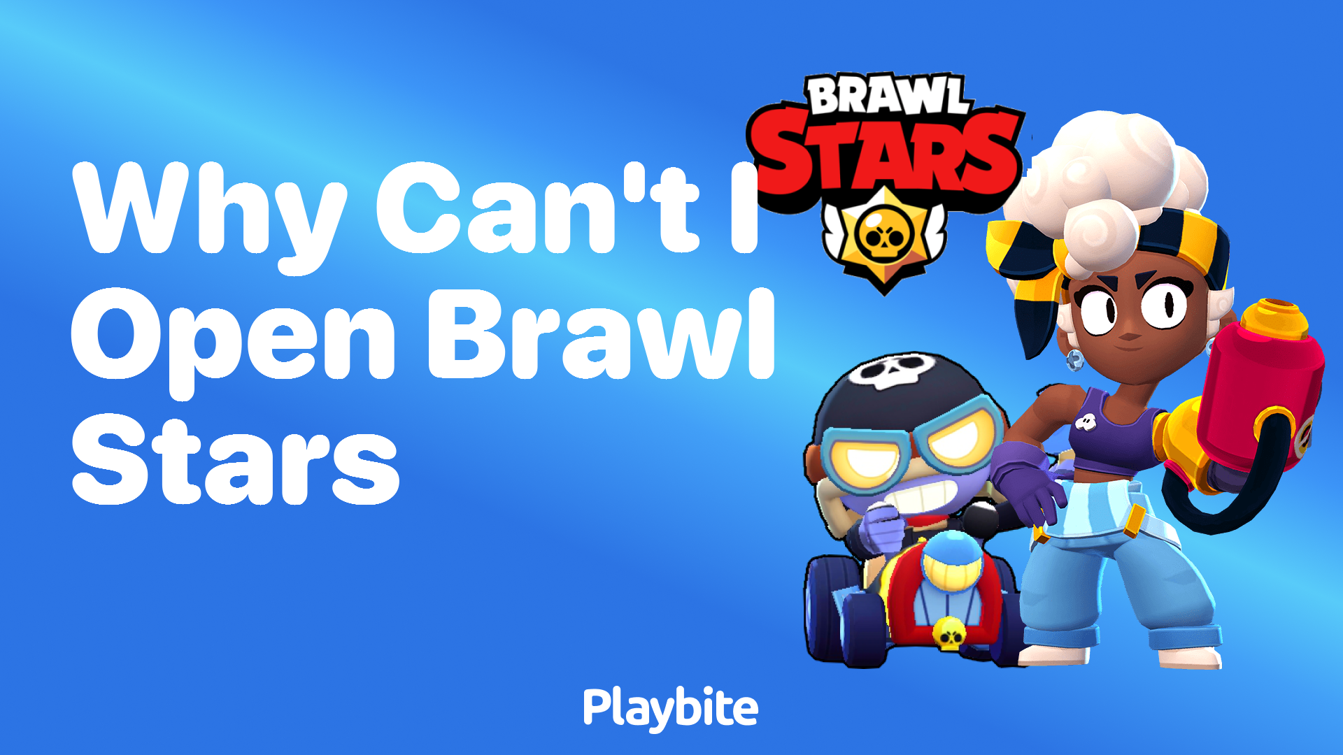 Troubleshooting: Why Can&#8217;t I Open Brawl Stars?