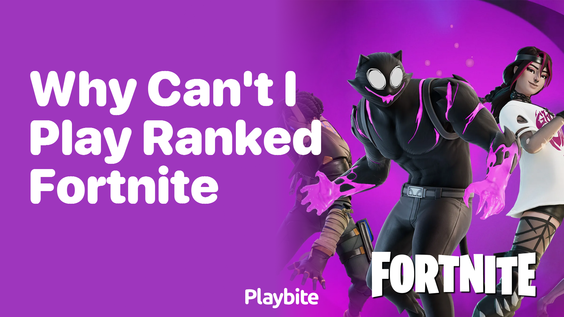 Why Can’t I Play Ranked Fortnite? Let’s Find Out!