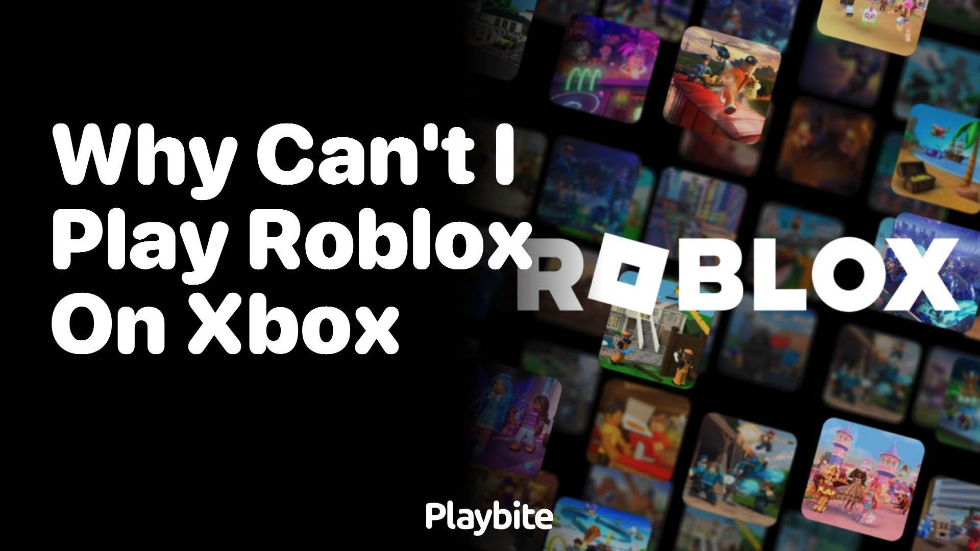Why Can&#8217;t I Play Roblox on Xbox?