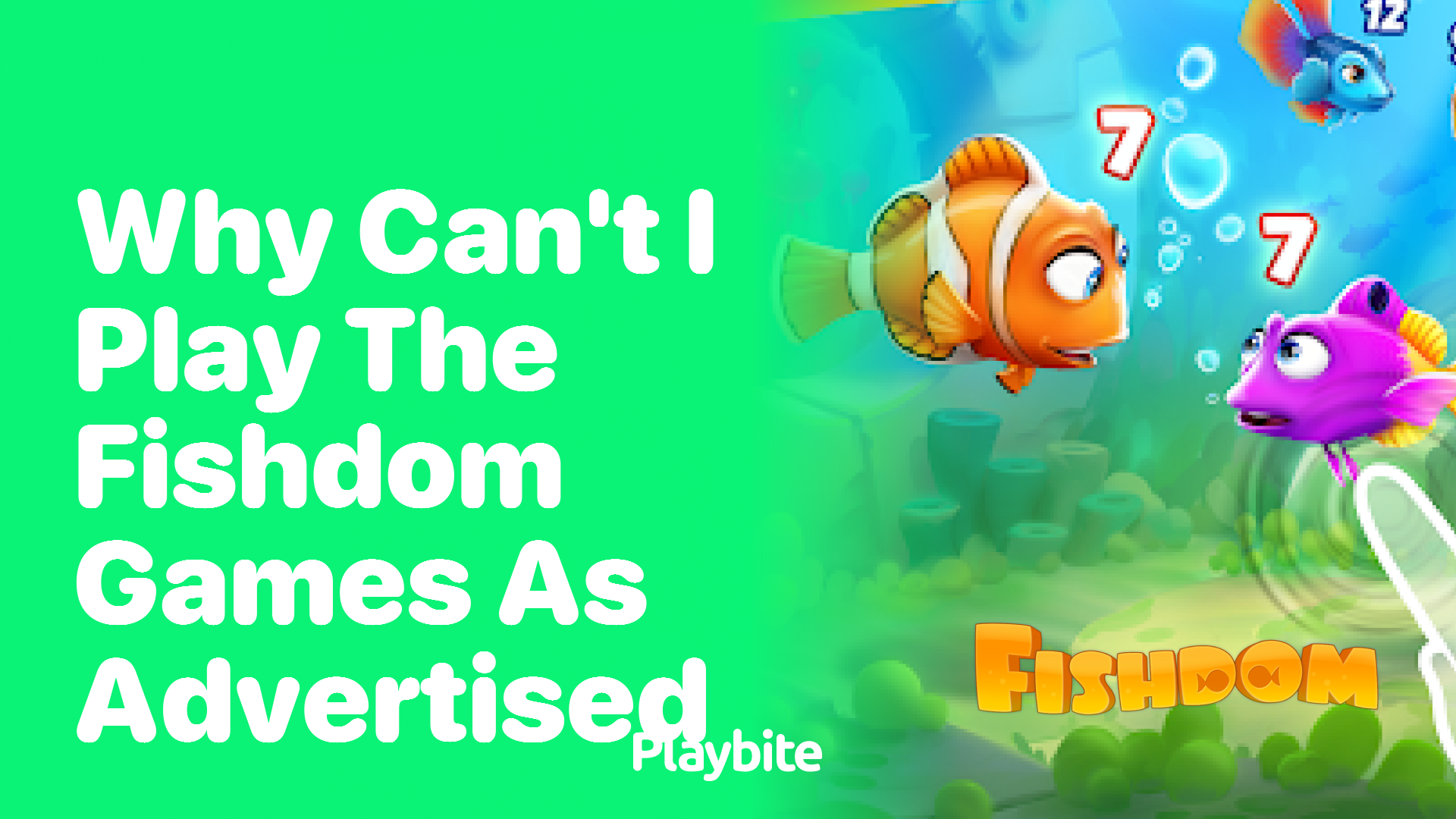 Why Can&#8217;t I Play the Fishdom Games as Advertised?