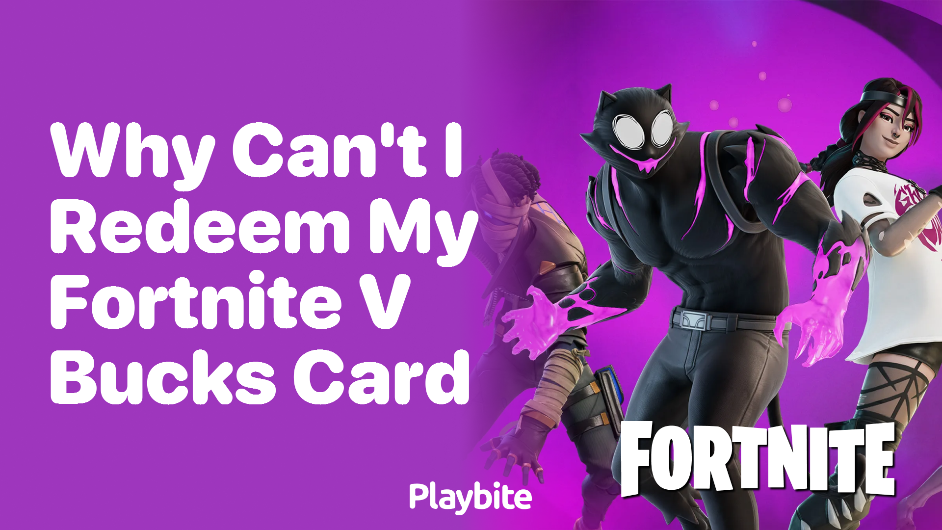Why Can’t I Redeem My Fortnite V-Bucks Card?