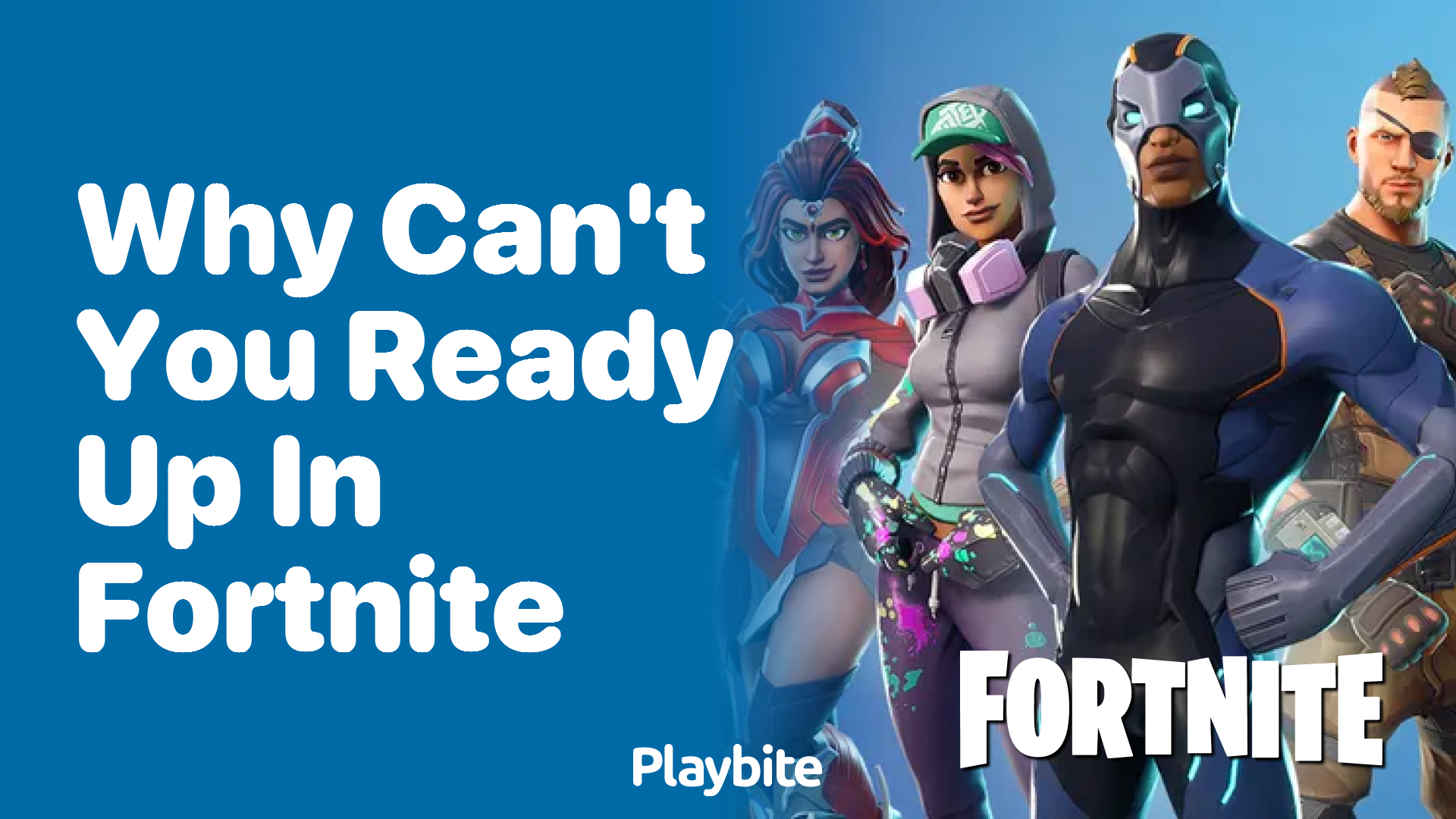 Why Can’t You Ready Up in Fortnite? Let’s Find Out!
