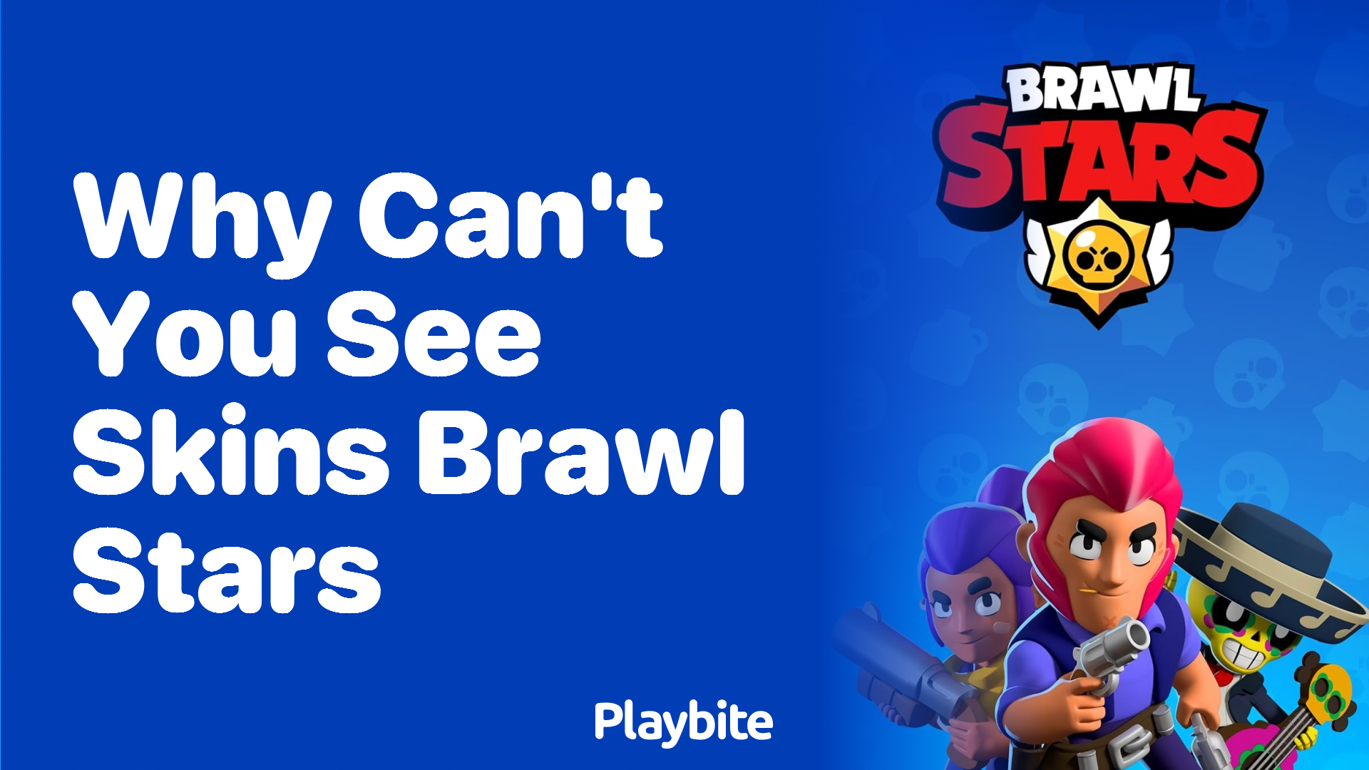 Why can&#8217;t you see skins in Brawl Stars?