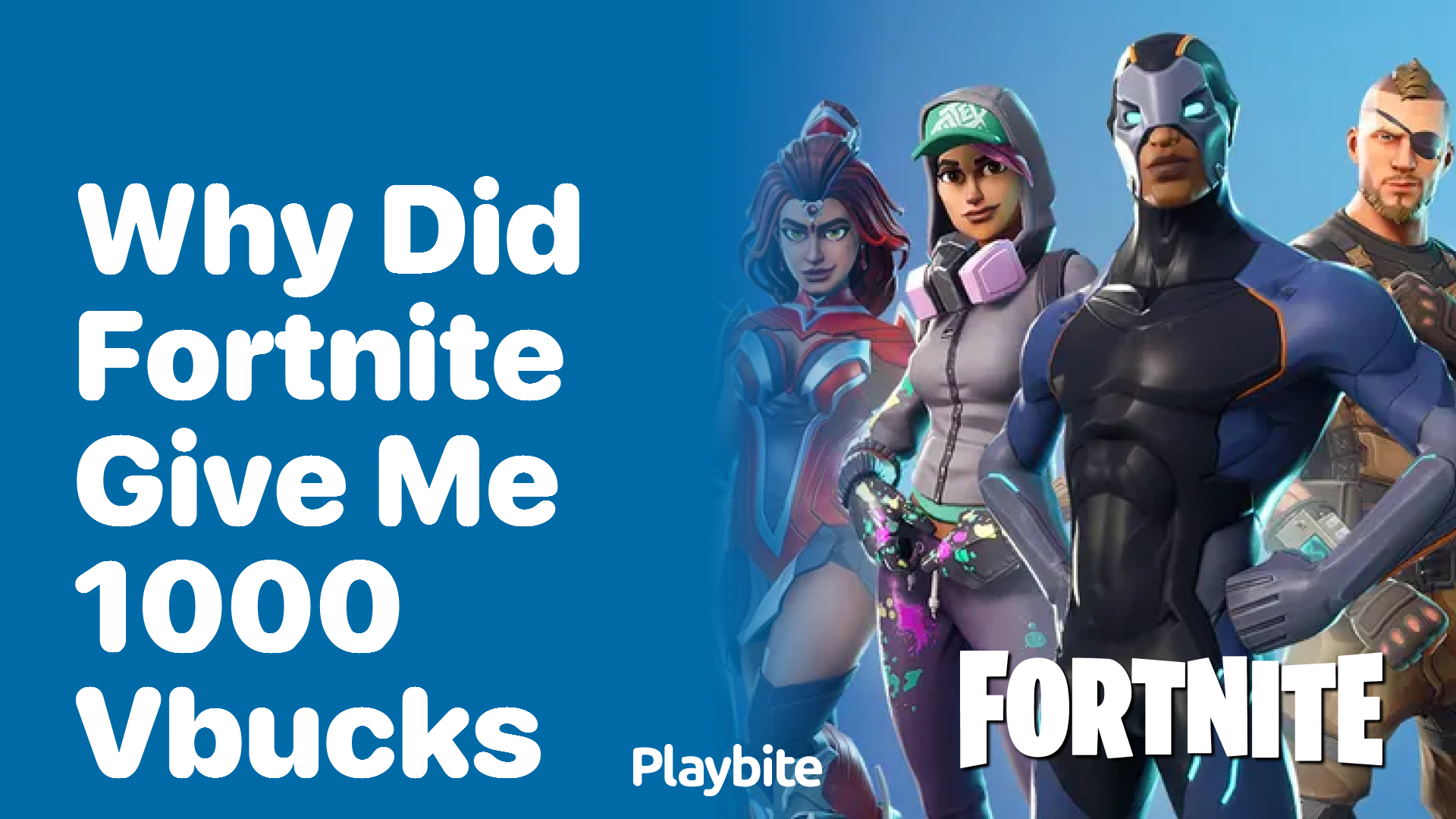 Why Did Fortnite Give Me 1000 V-Bucks?