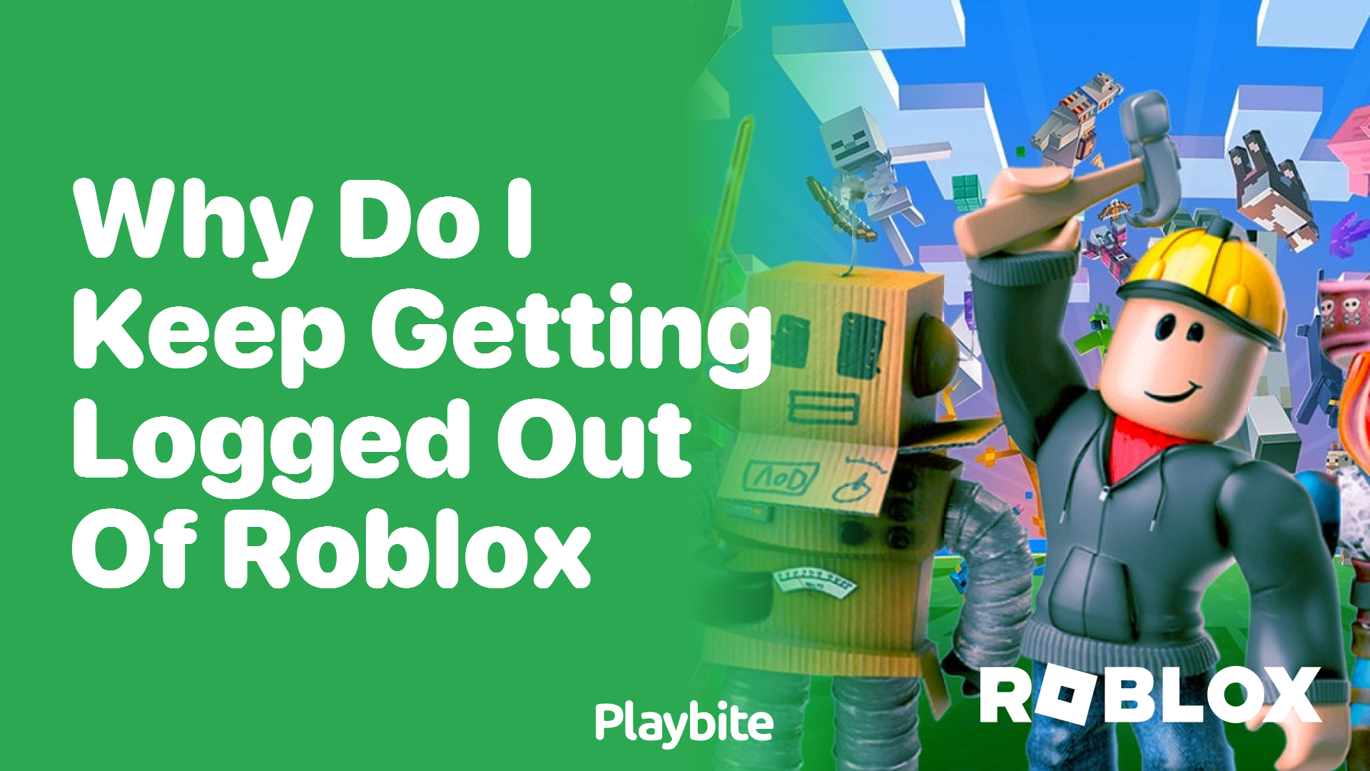 Why Do I Keep Getting Logged Out of Roblox? Playbite