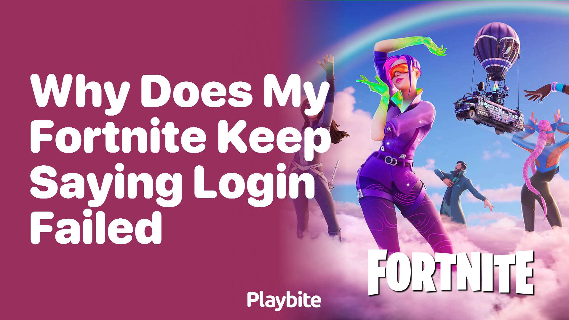 Why Does My Fortnite Keep Saying Login Failed? Here’s Why!