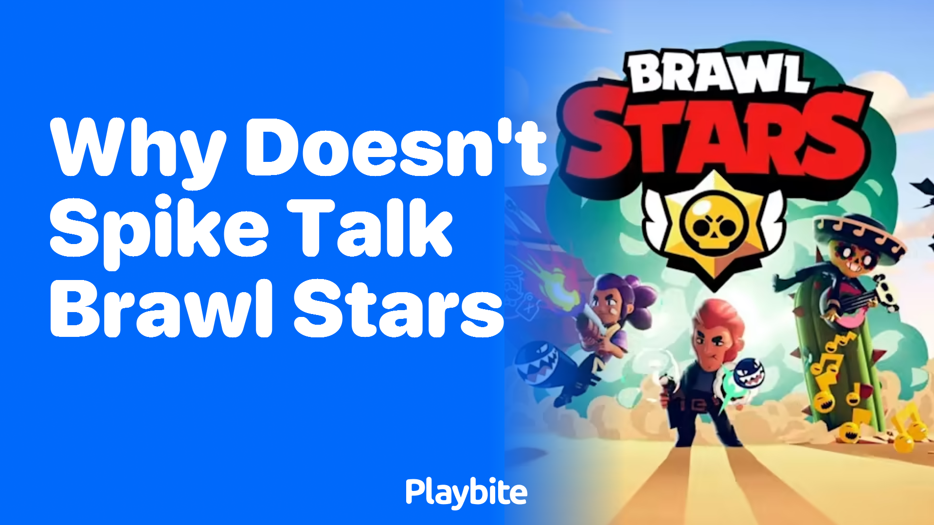 Why Doesn't Spike Talk in Brawl Stars? - Playbite