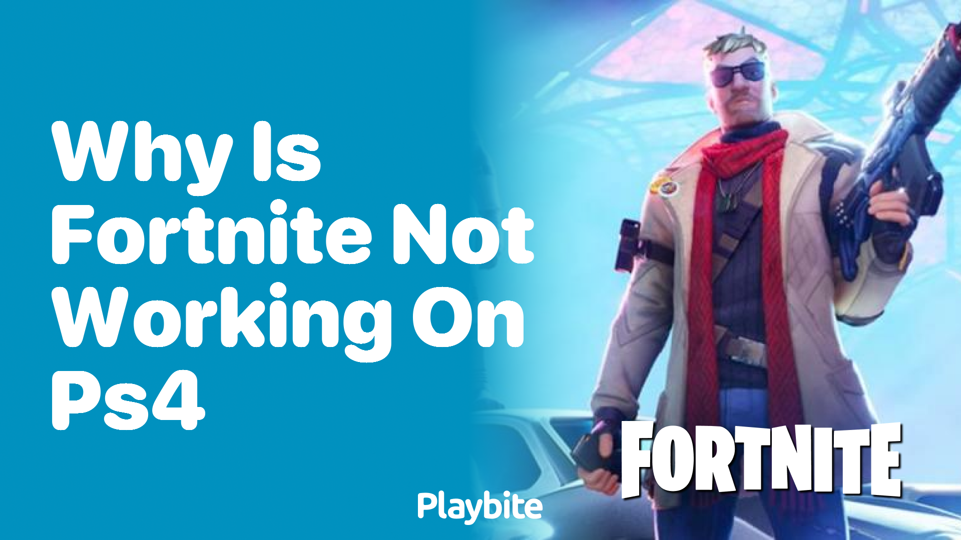 Why Is Fortnite Not Working on PS4?