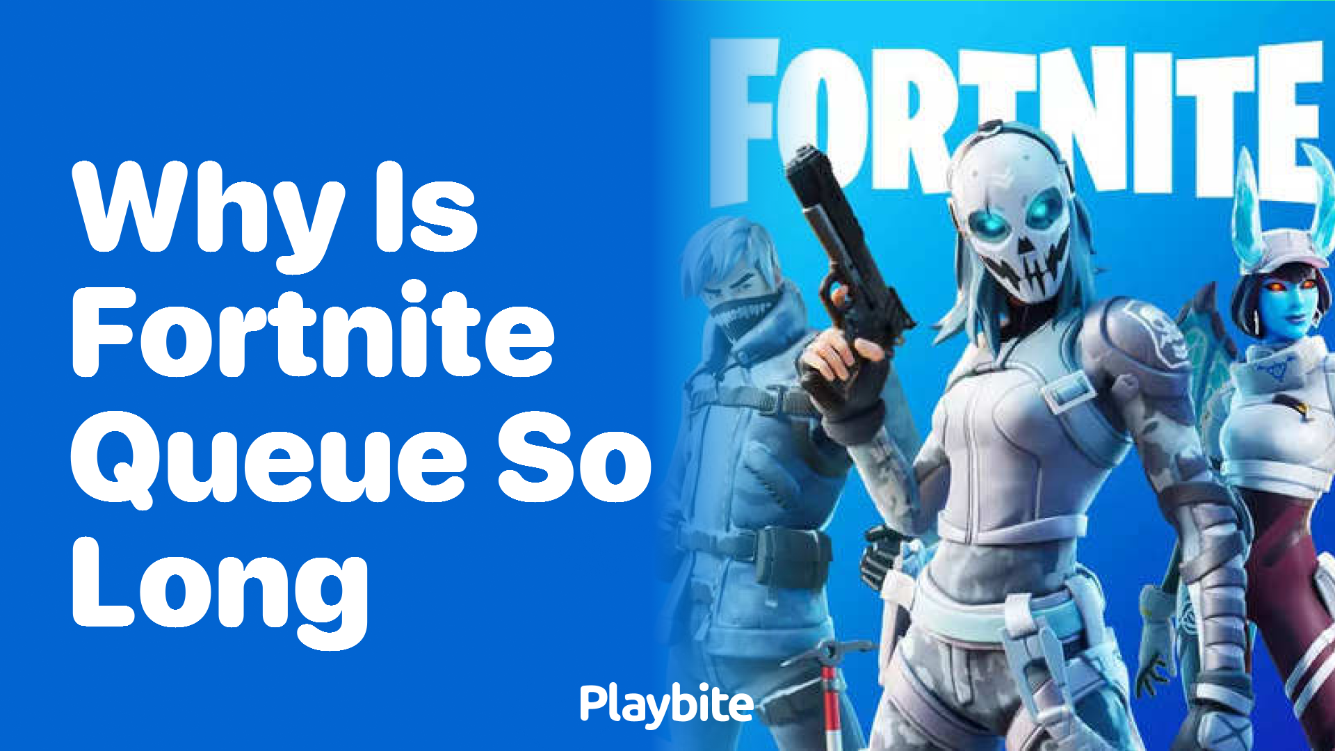 Why Is the Fortnite Queue So Long? Let’s Find Out!