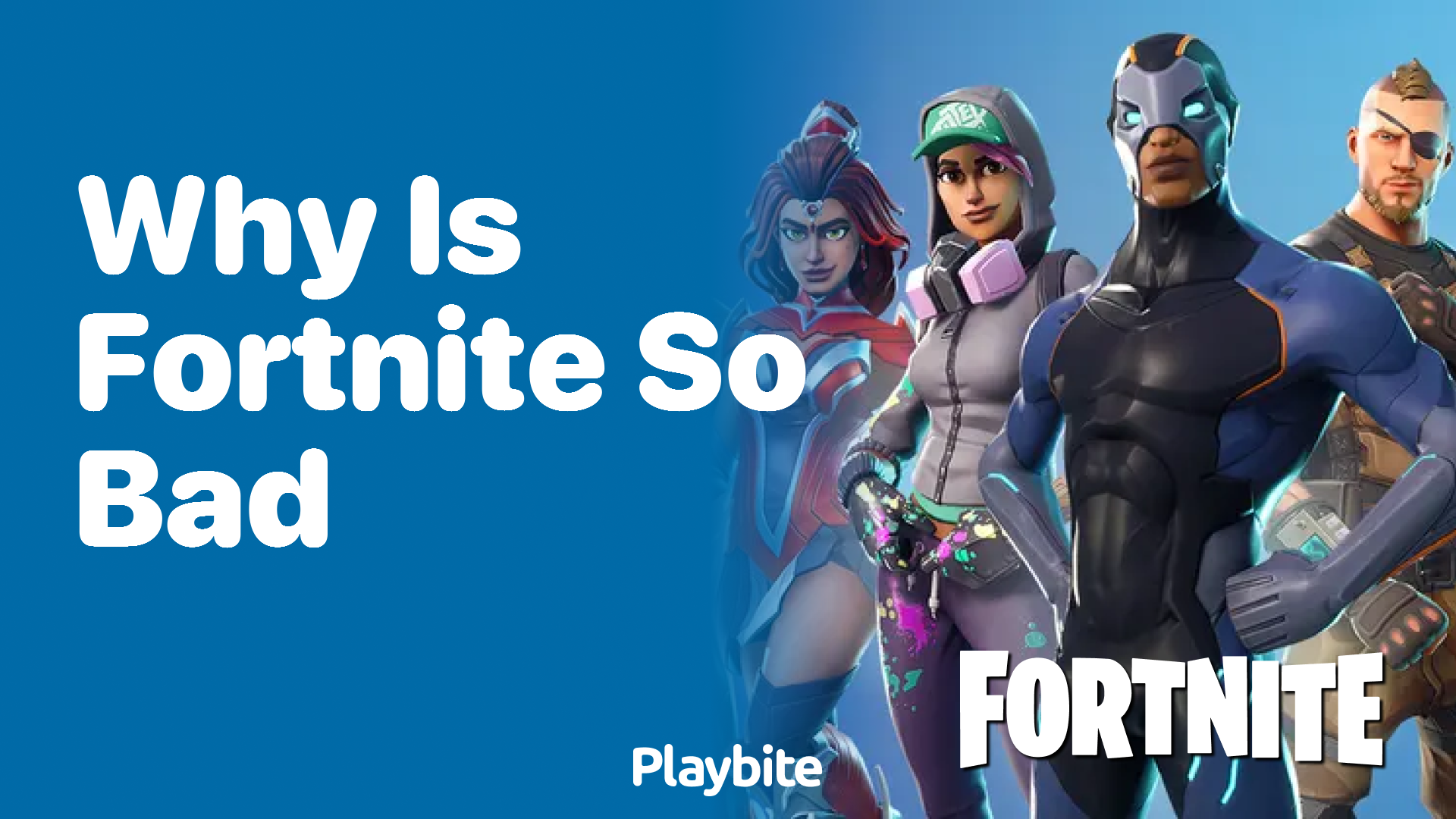 Why is Fortnite So Bad? Unwrapping the Mystery