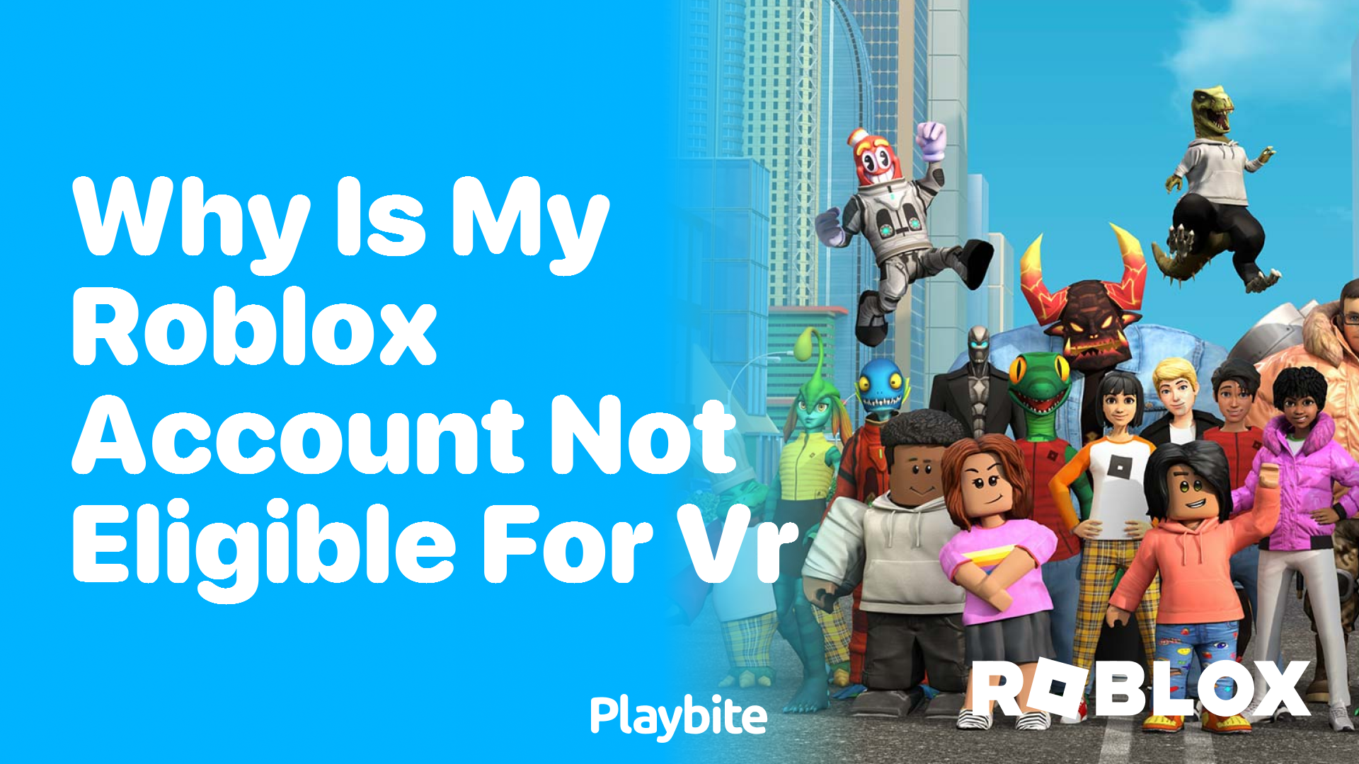 Why Is My Roblox Account Not Eligible for VR?