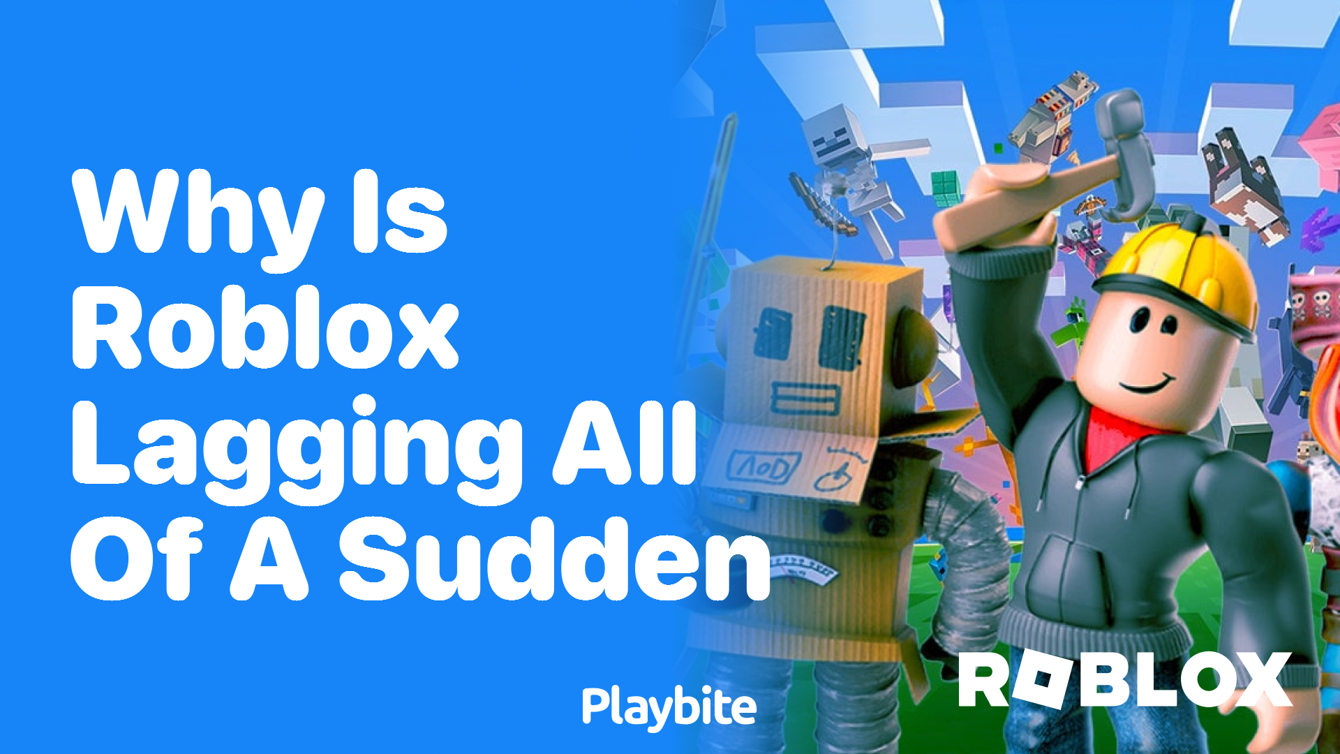 Why Is Roblox Lagging All of a Sudden?