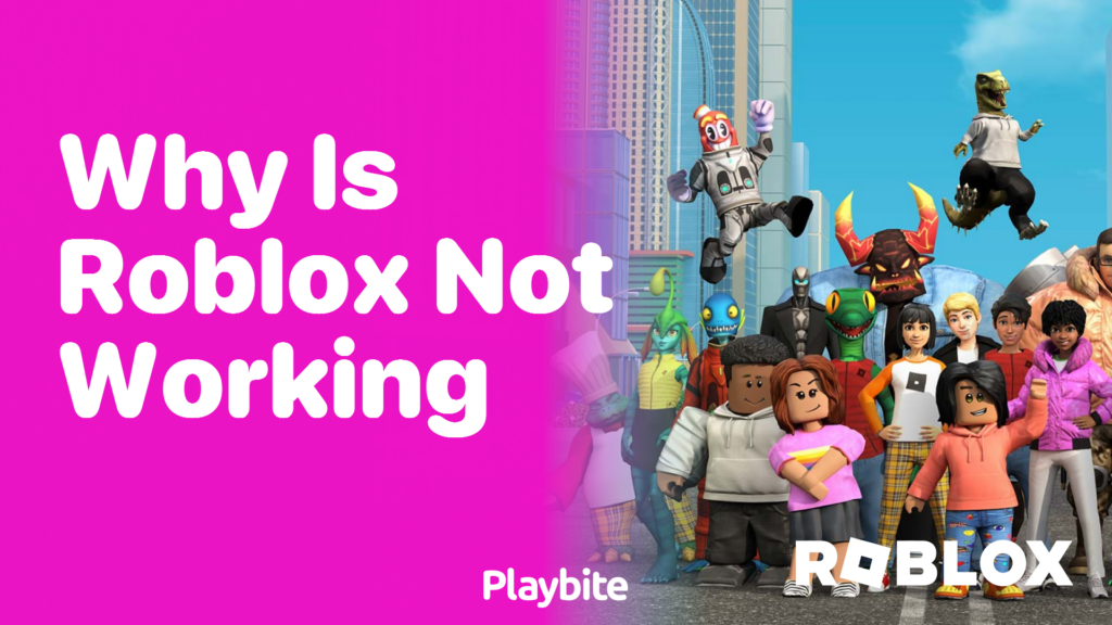 Why is Roblox Not Working? Let's Find Out! Playbite