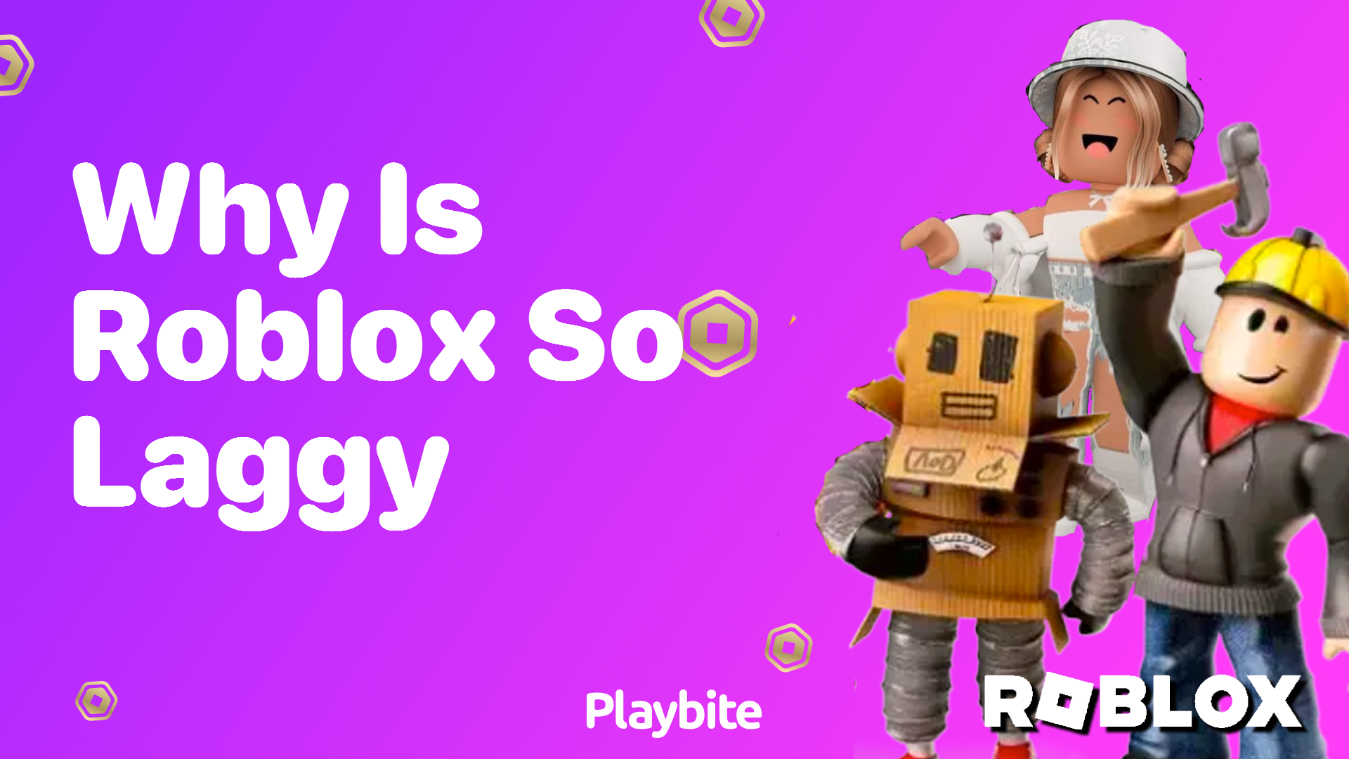 Why Is Roblox So Laggy? Let’s Find Out!