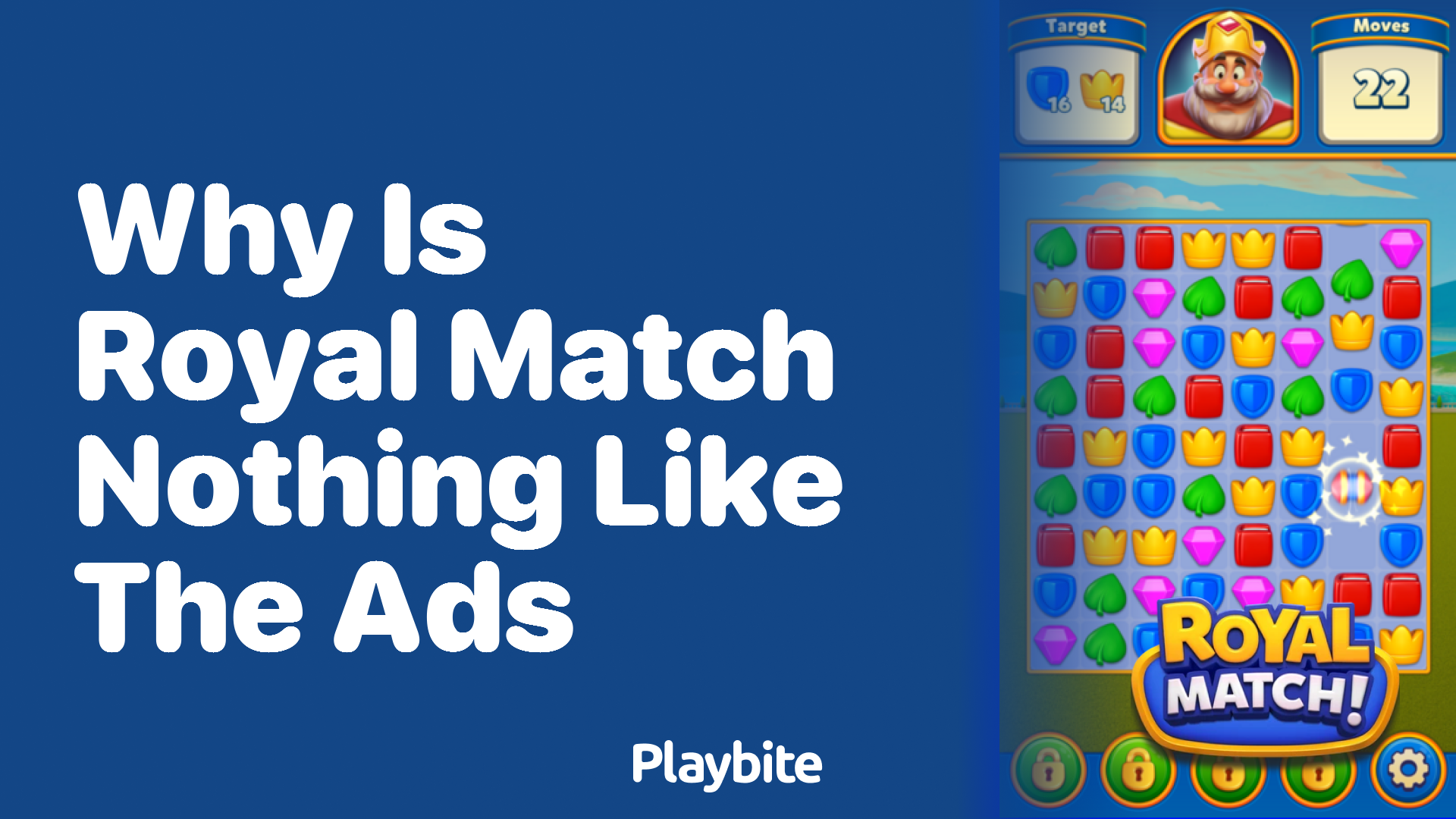 Why Is Royal Match Nothing Like the Ads?
