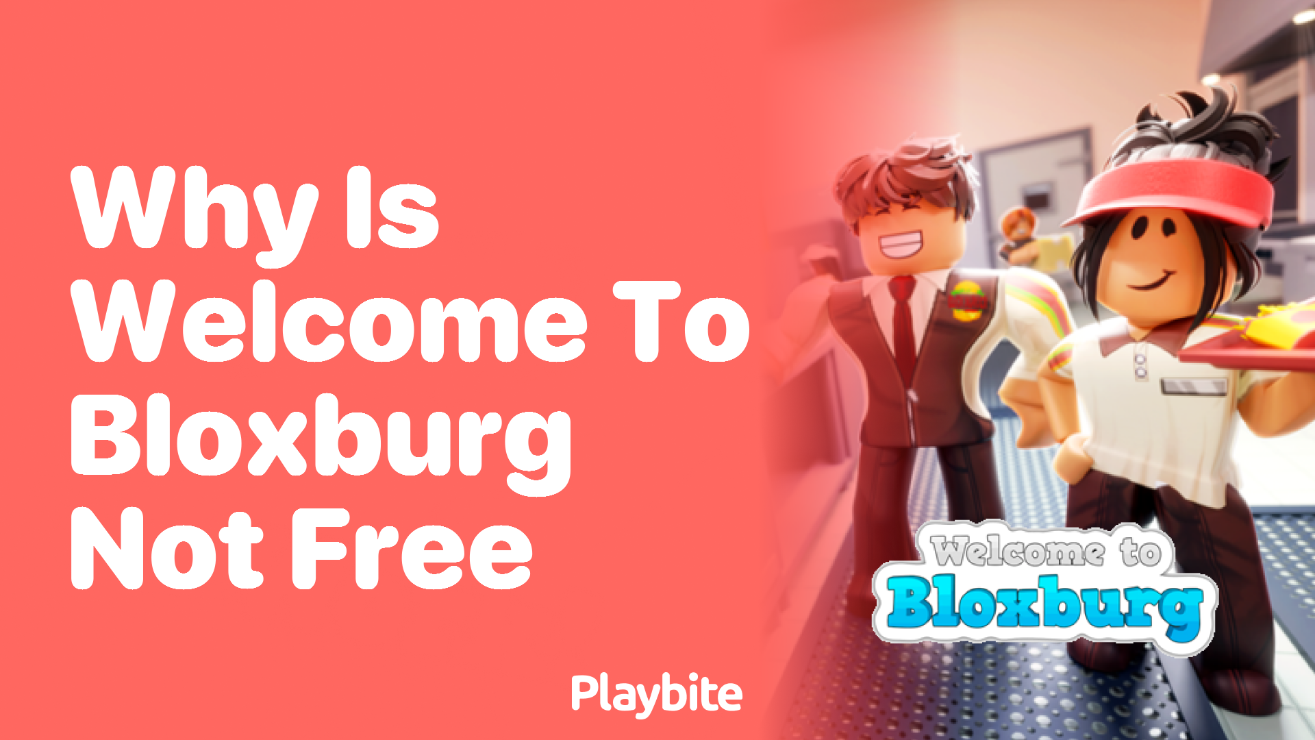 Why Isn’t Welcome to Bloxburg Free? Unpacking the Secrets