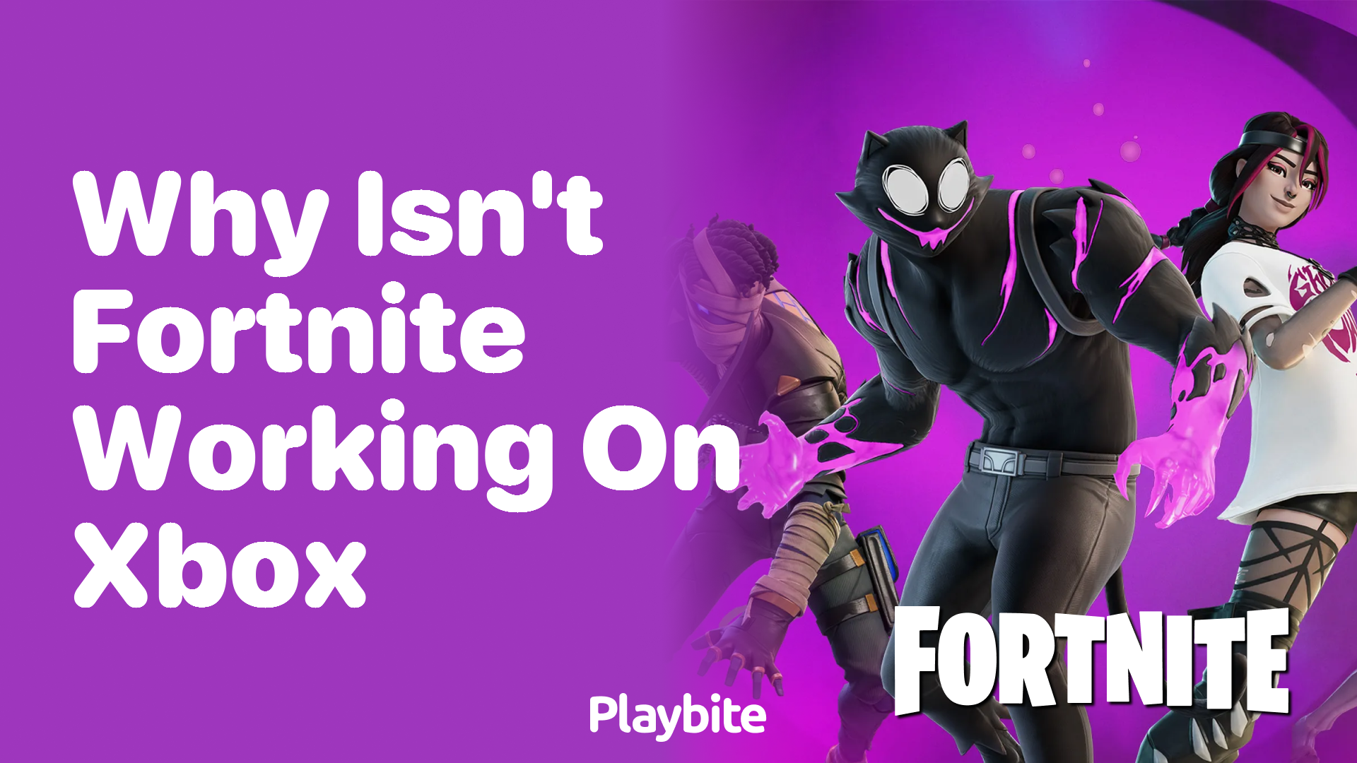 Why Isn’t Fortnite Working on Xbox? Let’s Find Out!