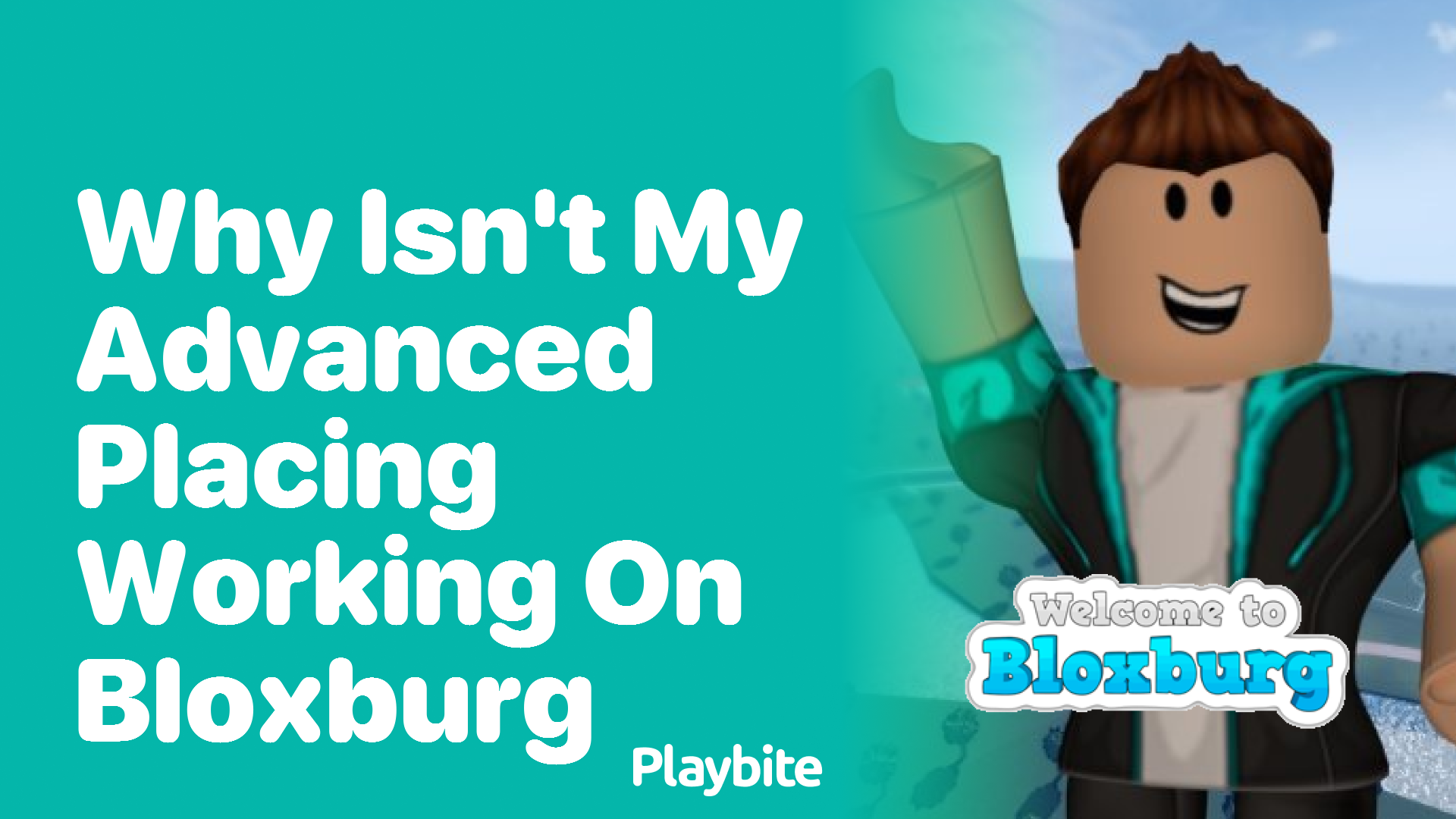 Why Isn’t My Advanced Placing Working on Bloxburg?
