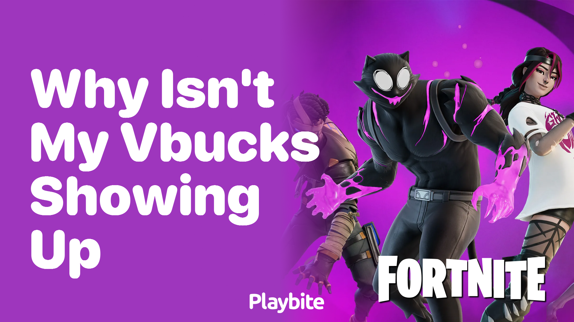Why Isn’t My V-Bucks Showing Up in Fortnite?
