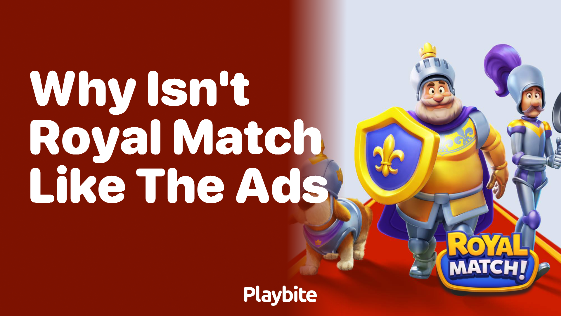 Why Isn&#8217;t Royal Match Like the Ads?